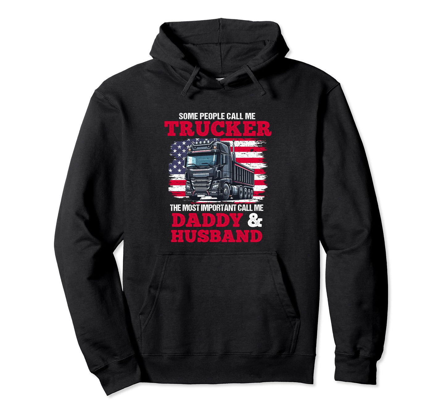 Semi Truck Driver Trucker Daddy Hoodie - Custom Art Print for Adults - T-Shirt, Sweatshirt, Hoodie