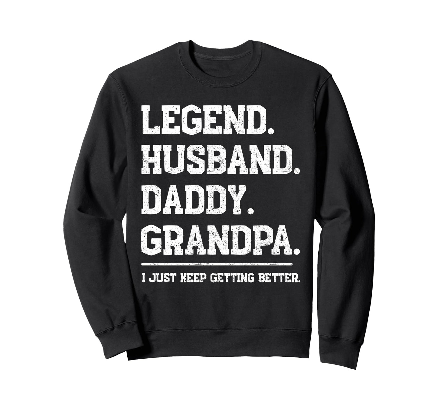 Legend Husband Daddy Grandpa Sweatshirt - Minimalist Print Unisex - T-Shirt, Sweatshirt, Hoodie