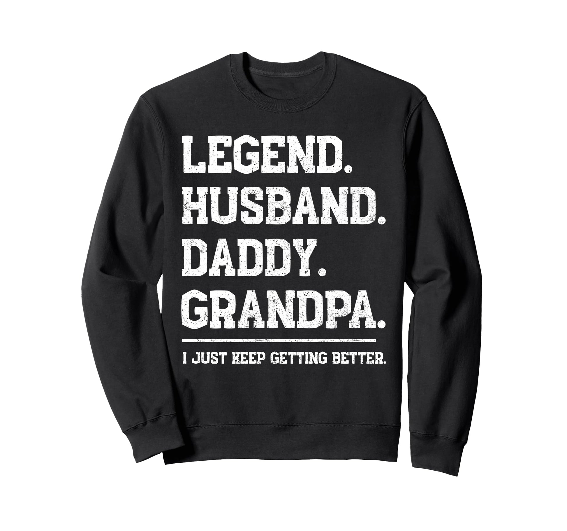 Legend Husband Daddy Grandpa Sweatshirt - Minimalist Print Unisex - T-Shirt, Sweatshirt, Hoodie