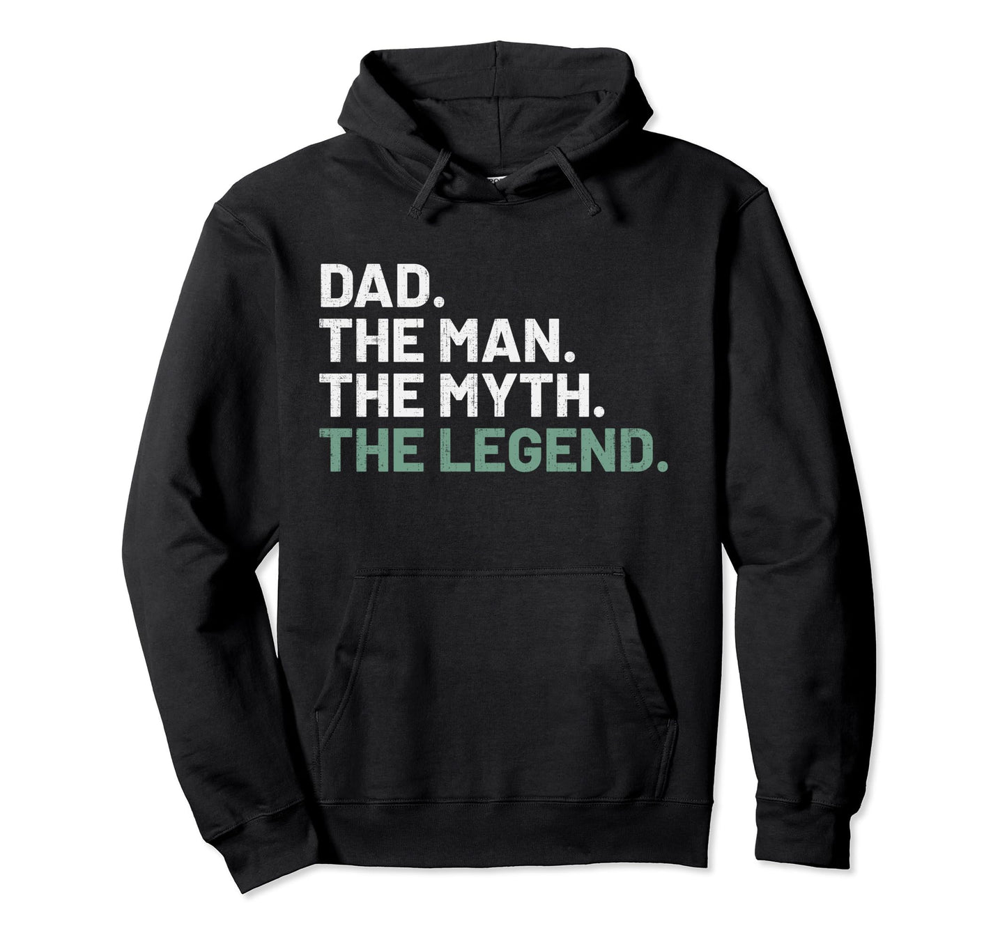Dad Myth Legend Fathers Day Funny Hoodie - Novelty Apparel for Adults - T-Shirt, Sweatshirt, Hoodie
