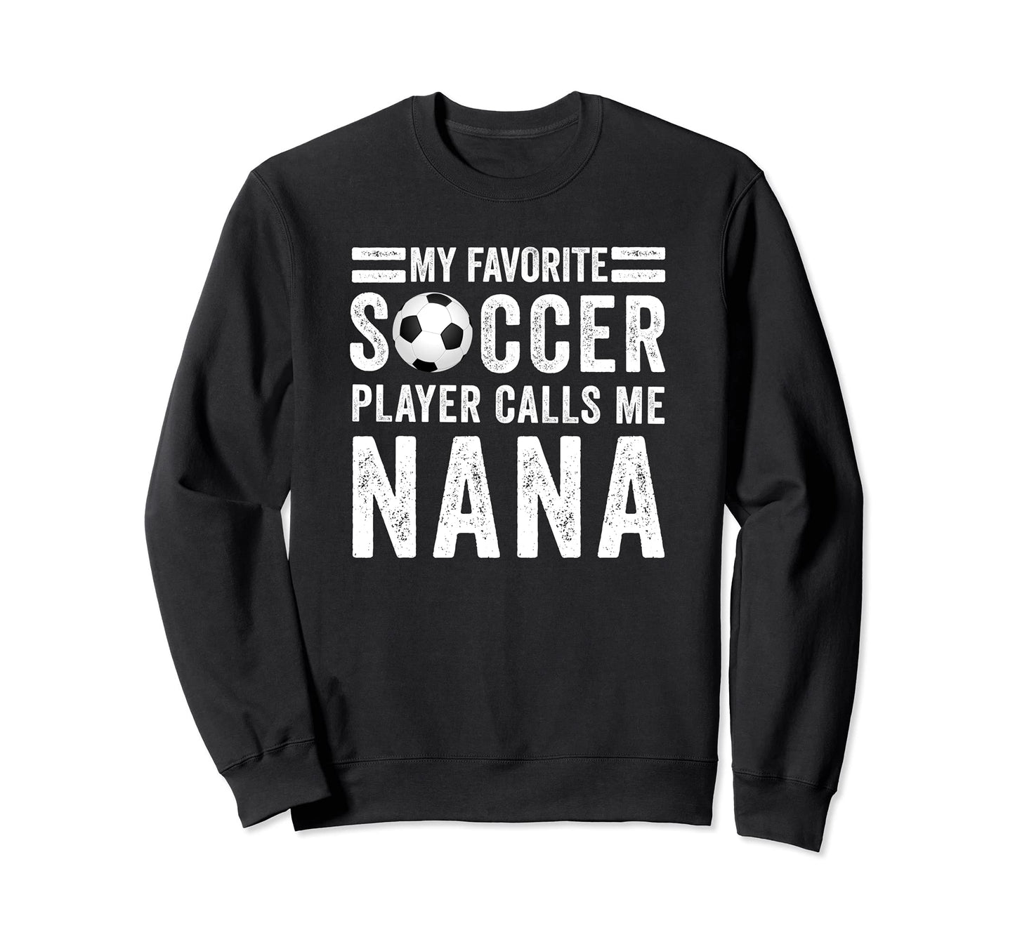 My Favorite Soccer Player Calls Me Sweatshirt - Unique Graphic Men Women - T-Shirt, Sweatshirt, Hoodie