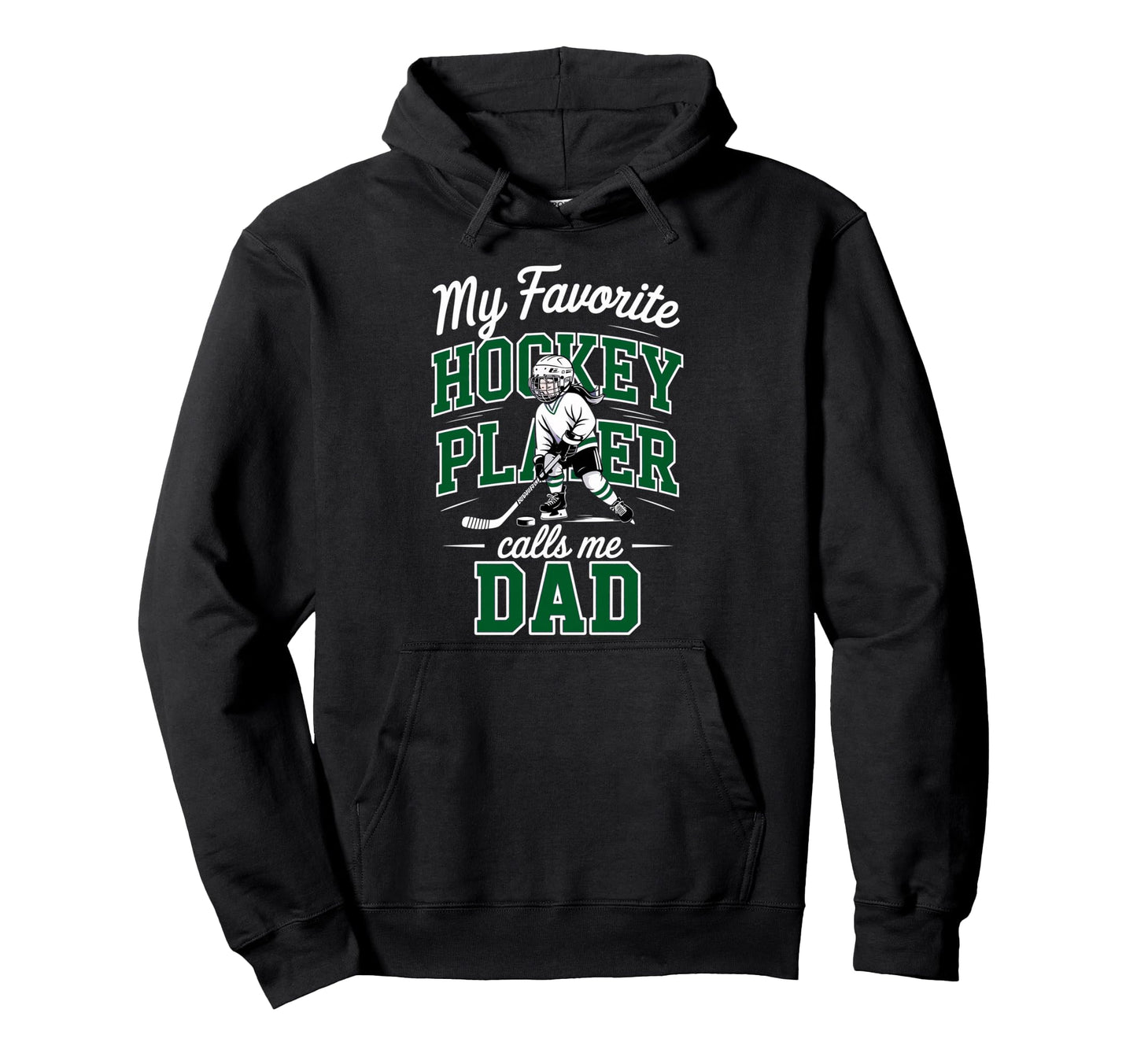 Hockey Dad My Favorite Player Calls Me Hoodie - Custom Art Print Unisex - T-Shirt, Sweatshirt, Hoodie