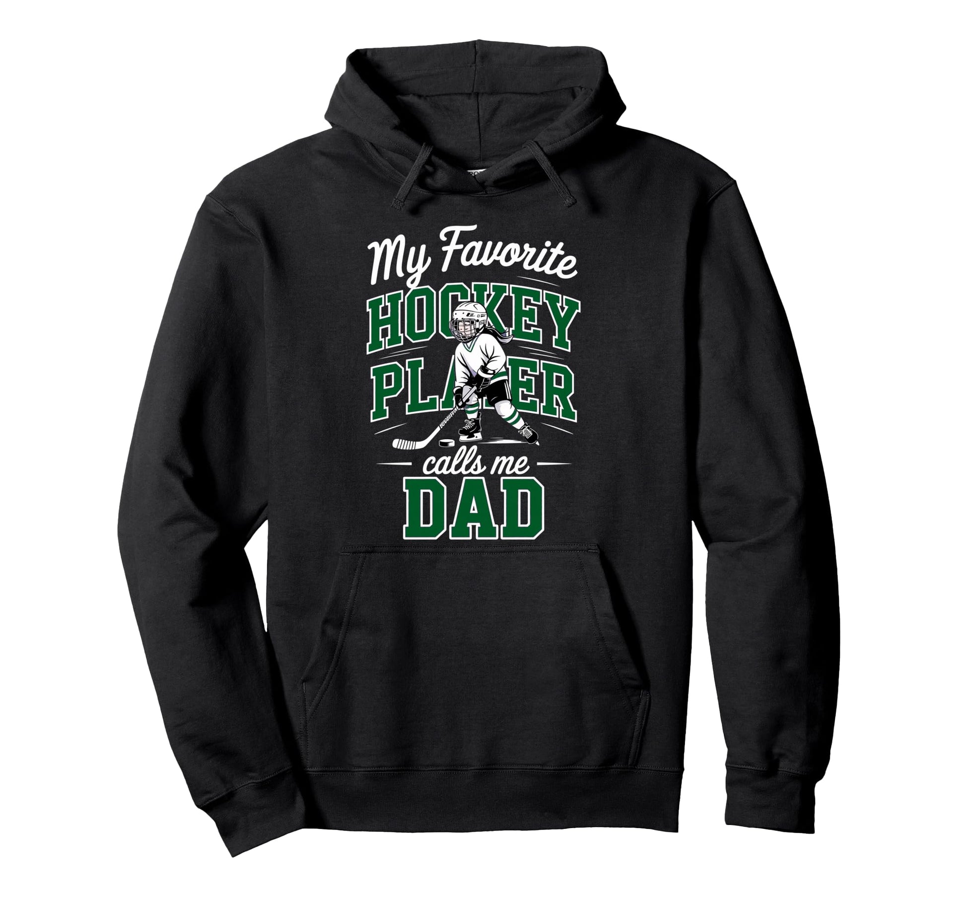 Hockey Dad My Favorite Player Calls Me Hoodie - Custom Art Print Unisex - T-Shirt, Sweatshirt, Hoodie