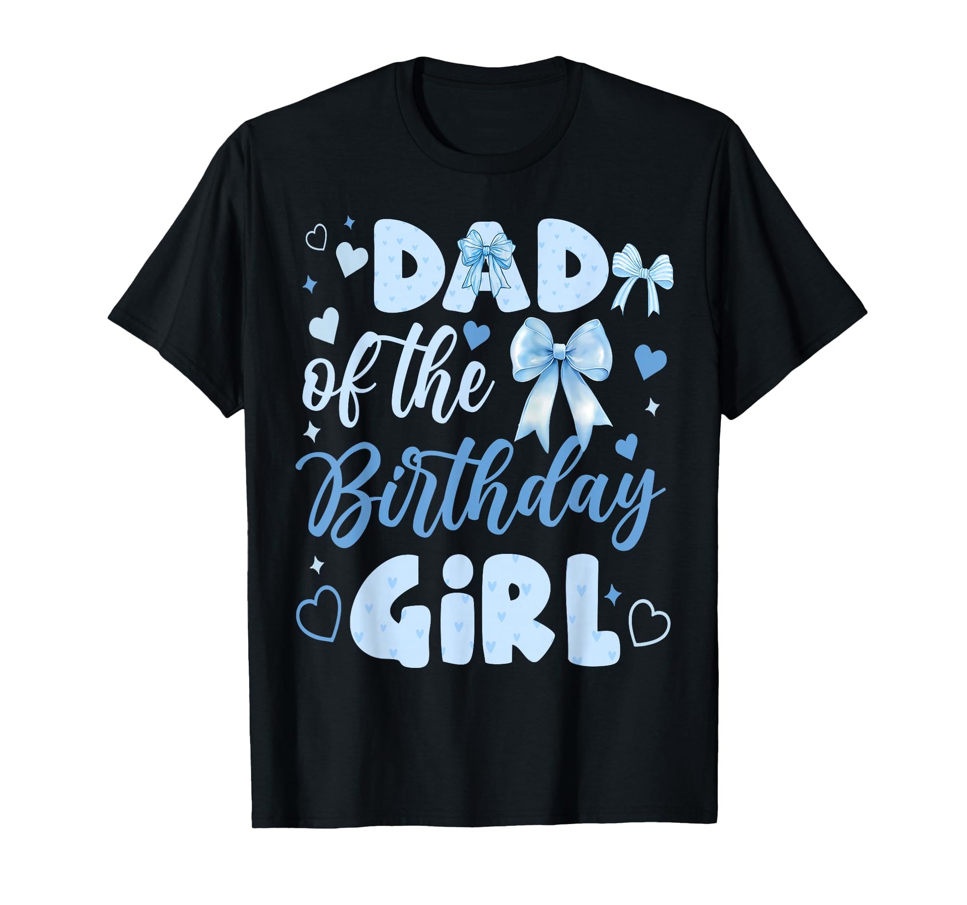 Dad Birthday Bow Blue Matching T-Shirt - Casual Everyday Wear Men Women - T-Shirt, Sweatshirt, Hoodie