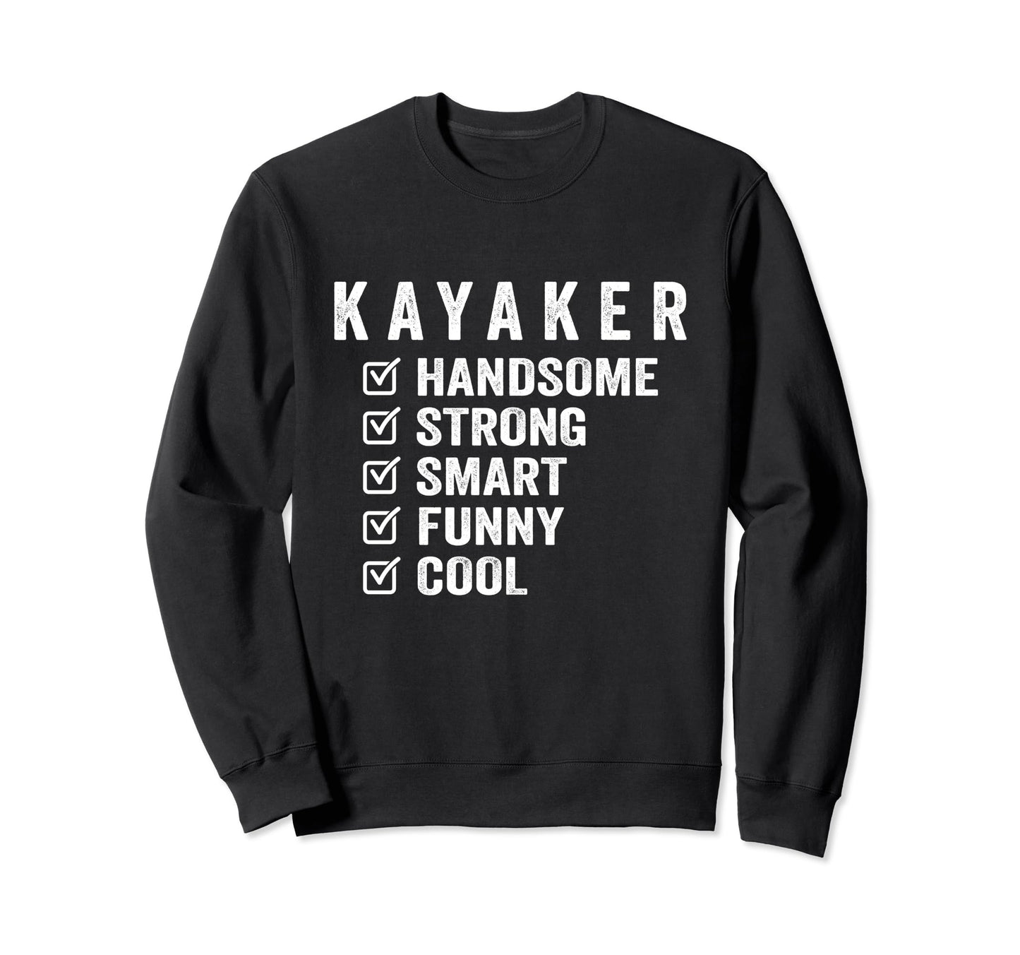 Kayaker Handsome Strong Smart Sweatshirt - Custom Art Print for Adults - T-Shirt, Sweatshirt, Hoodie