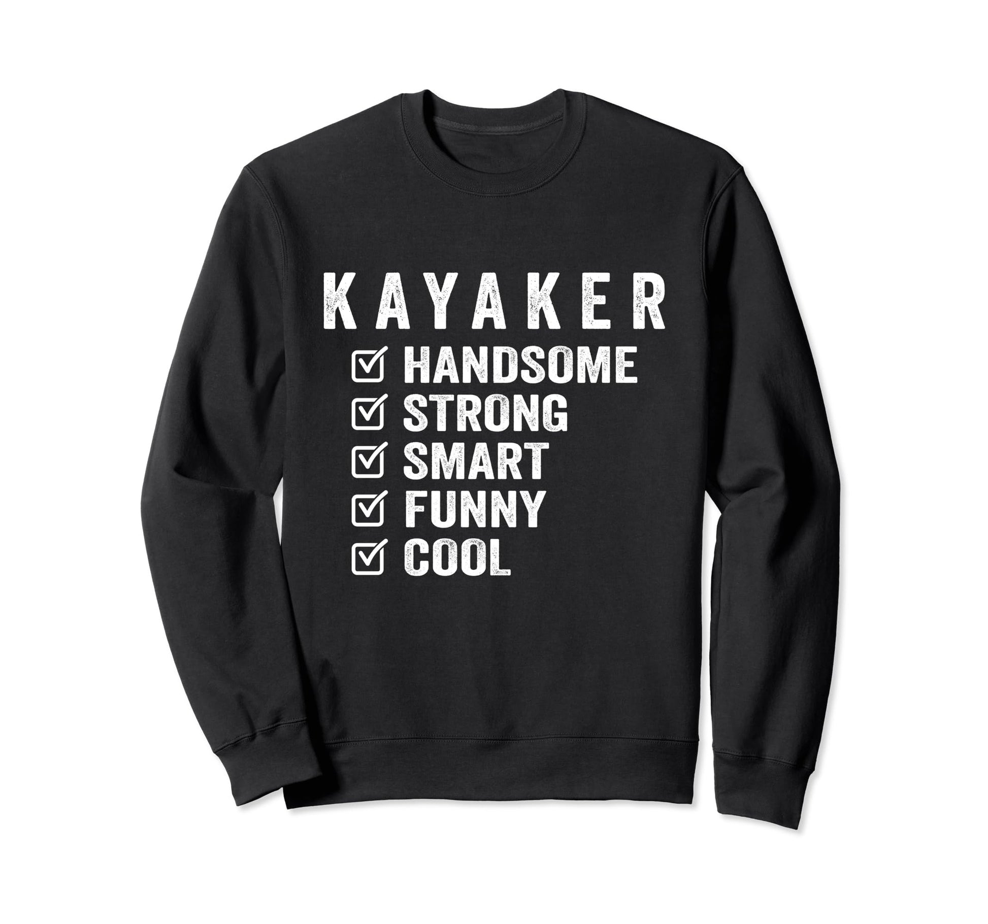 Kayaker Handsome Strong Smart Sweatshirt - Custom Art Print for Adults - T-Shirt, Sweatshirt, Hoodie