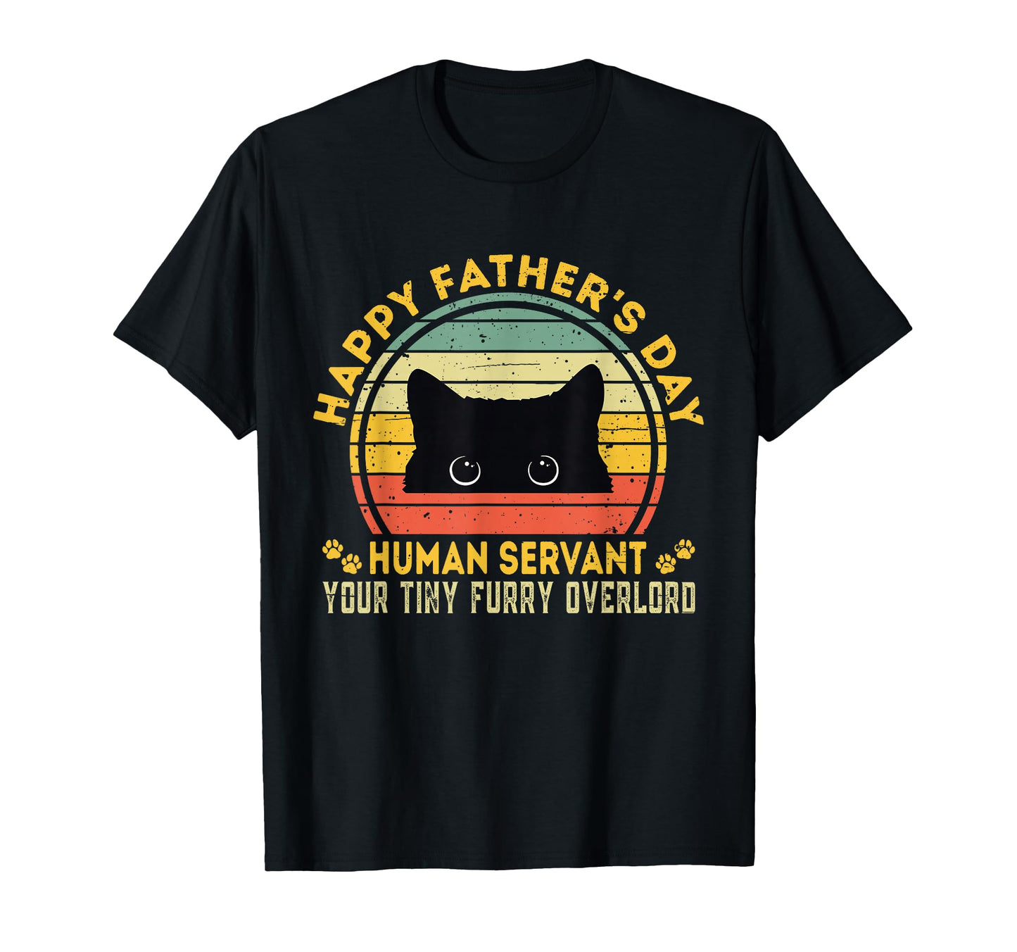 Happy Fathers Day Human Servant Your T-Shirt - Aesthetic Graphic Unisex - T-Shirt, Sweatshirt, Hoodie