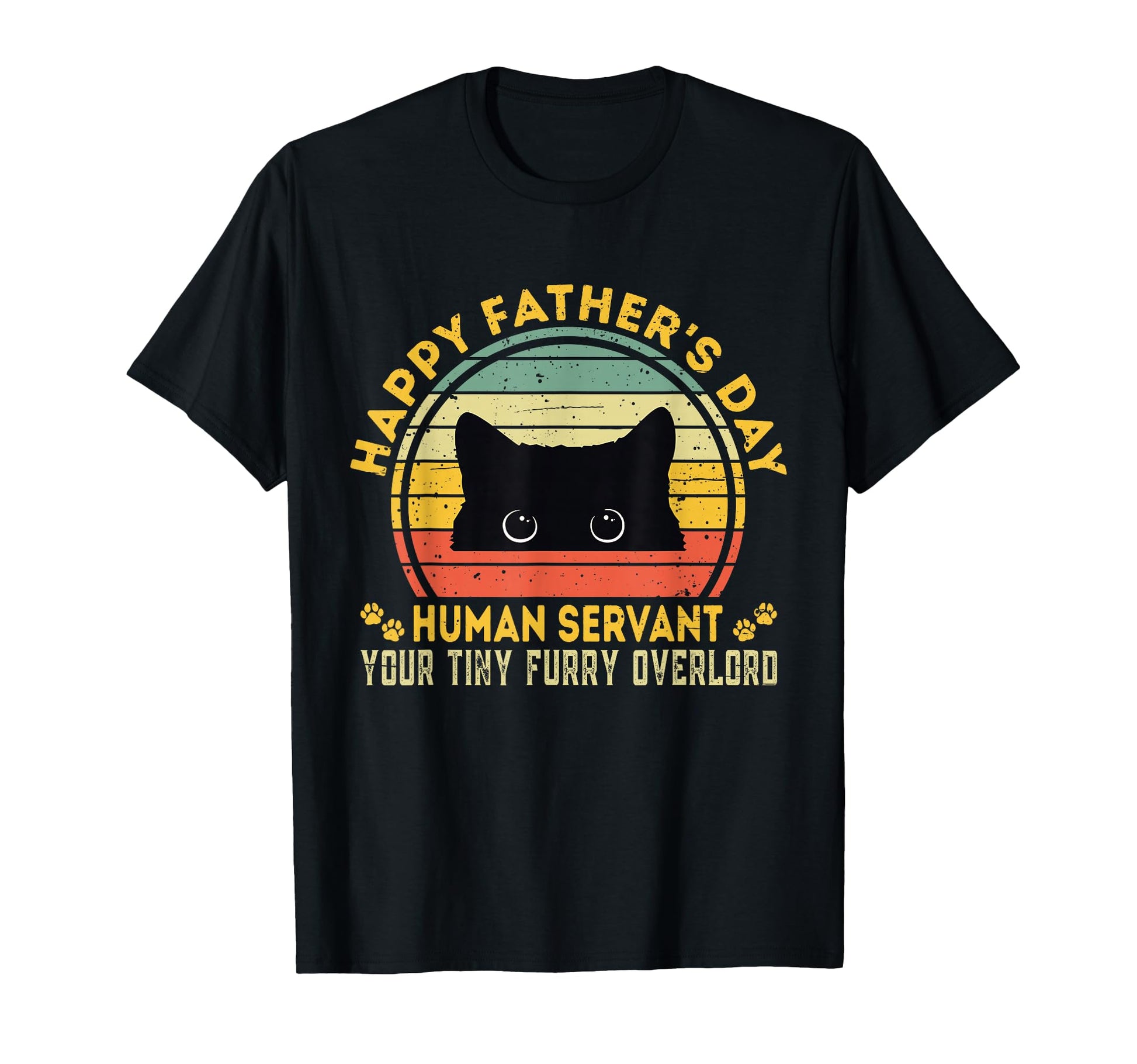 Happy Fathers Day Human Servant Your T-Shirt - Aesthetic Graphic Unisex - T-Shirt, Sweatshirt, Hoodie