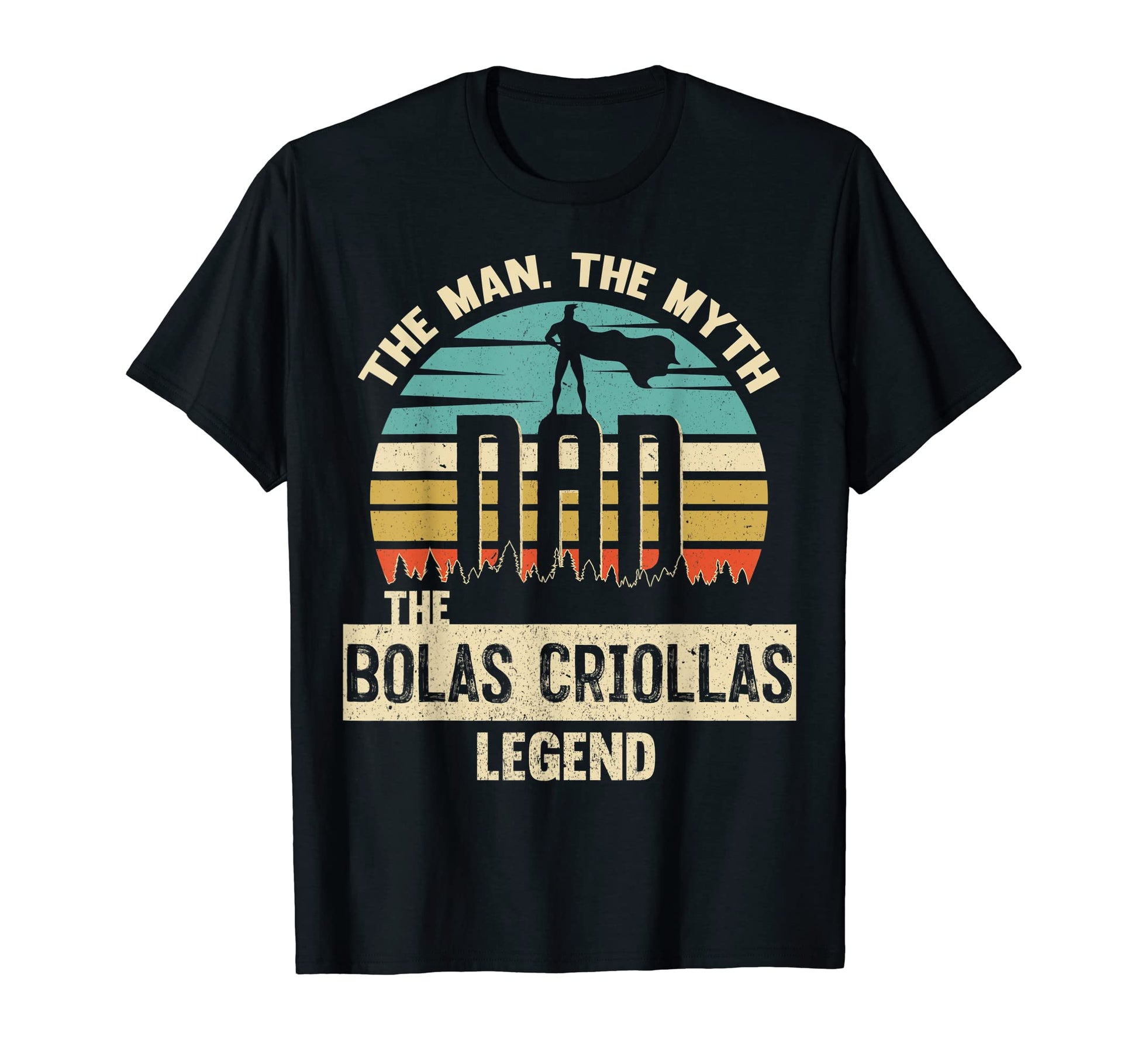 Myth Legend Dad Bolas Criollas T-Shirt - Fun Novelty Design for Adults - T-Shirt, Sweatshirt, Hoodie