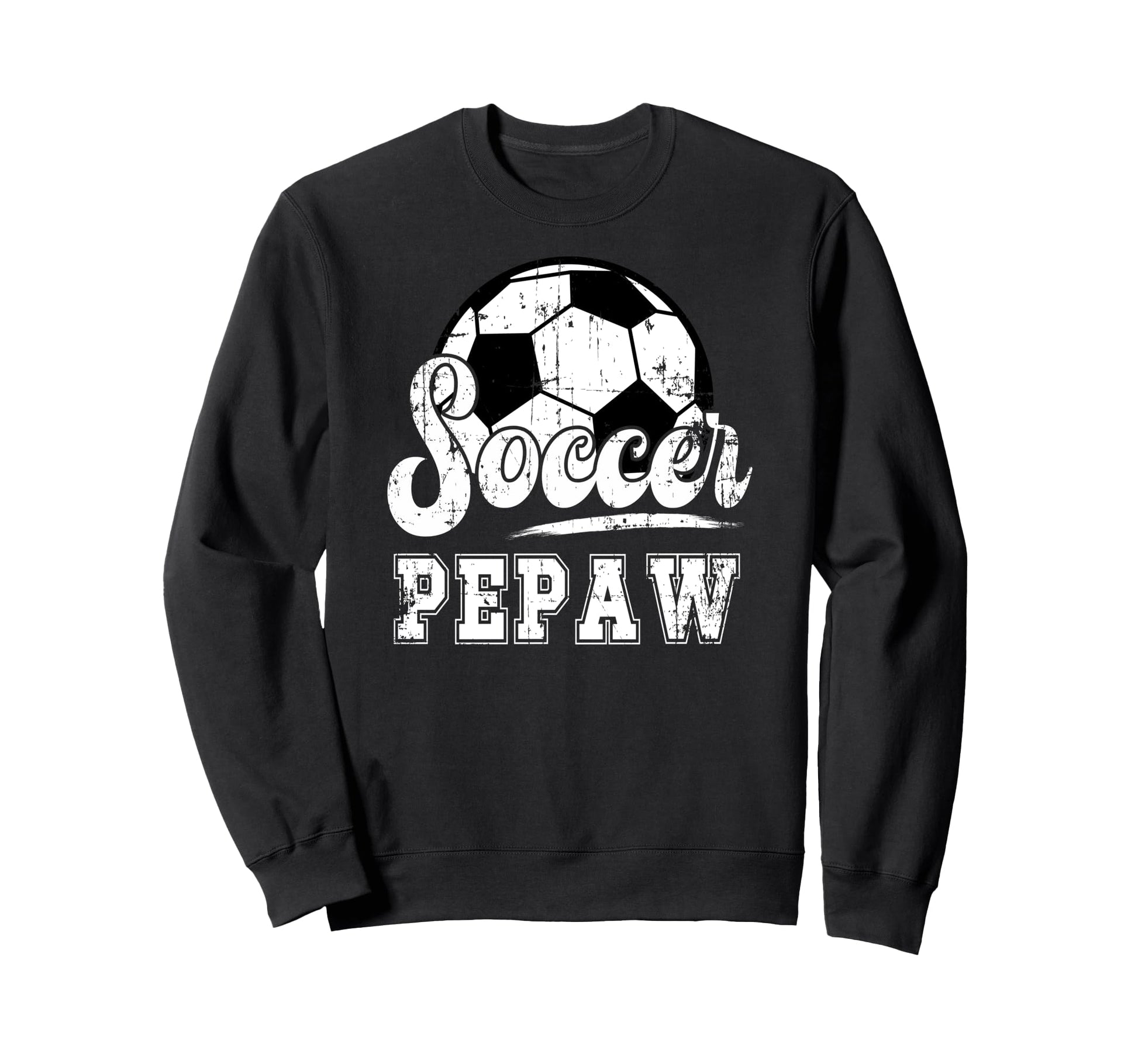 Soccer Pepaw Grandpa Pepaw Soccer Sweatshirt - Minimalist Print for Adults - T-Shirt, Sweatshirt, Hoodie