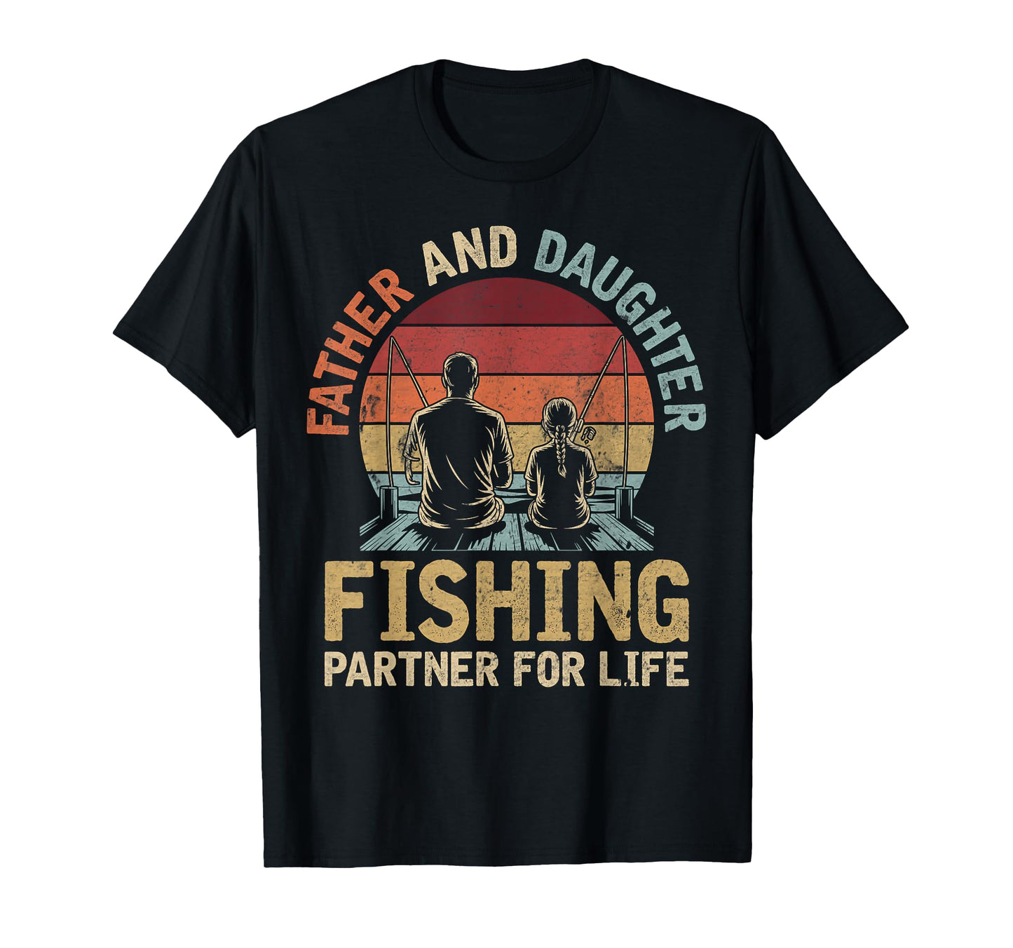 Father Daughter Fishing Partner Life T-Shirt - Streetwear Style for Adults - T-Shirt, Sweatshirt, Hoodie