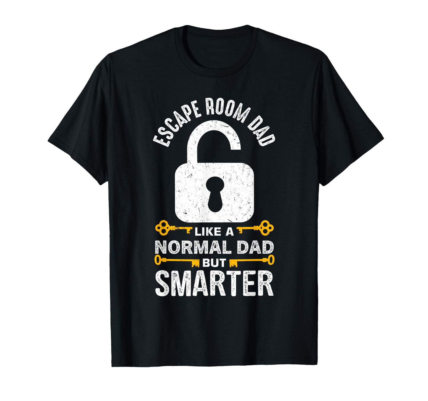 Escape Room Game Escape Room Dad T-Shirt - Fun Novelty Design Men Women - T-Shirt, Sweatshirt, Hoodie