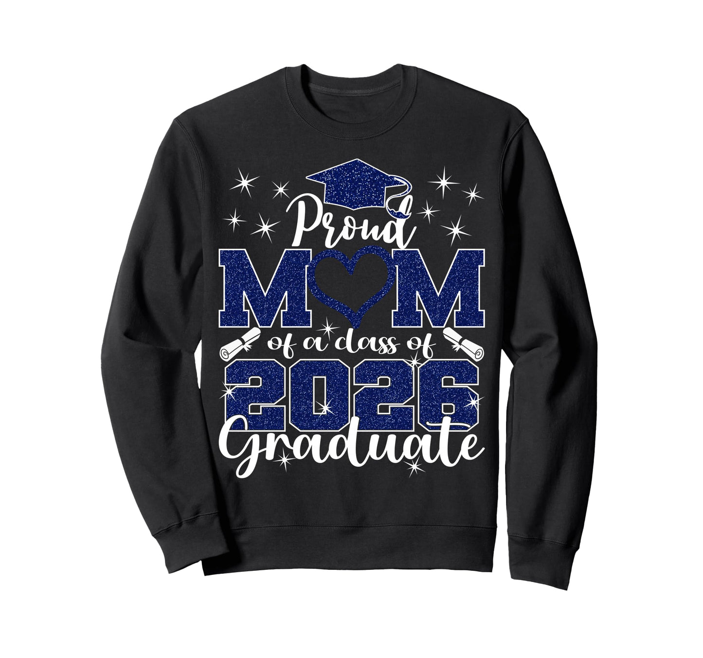 Super Proud Mom 2026 Graduate Sweatshirt - Casual Everyday Wear for Adults - T-Shirt, Sweatshirt, Hoodie