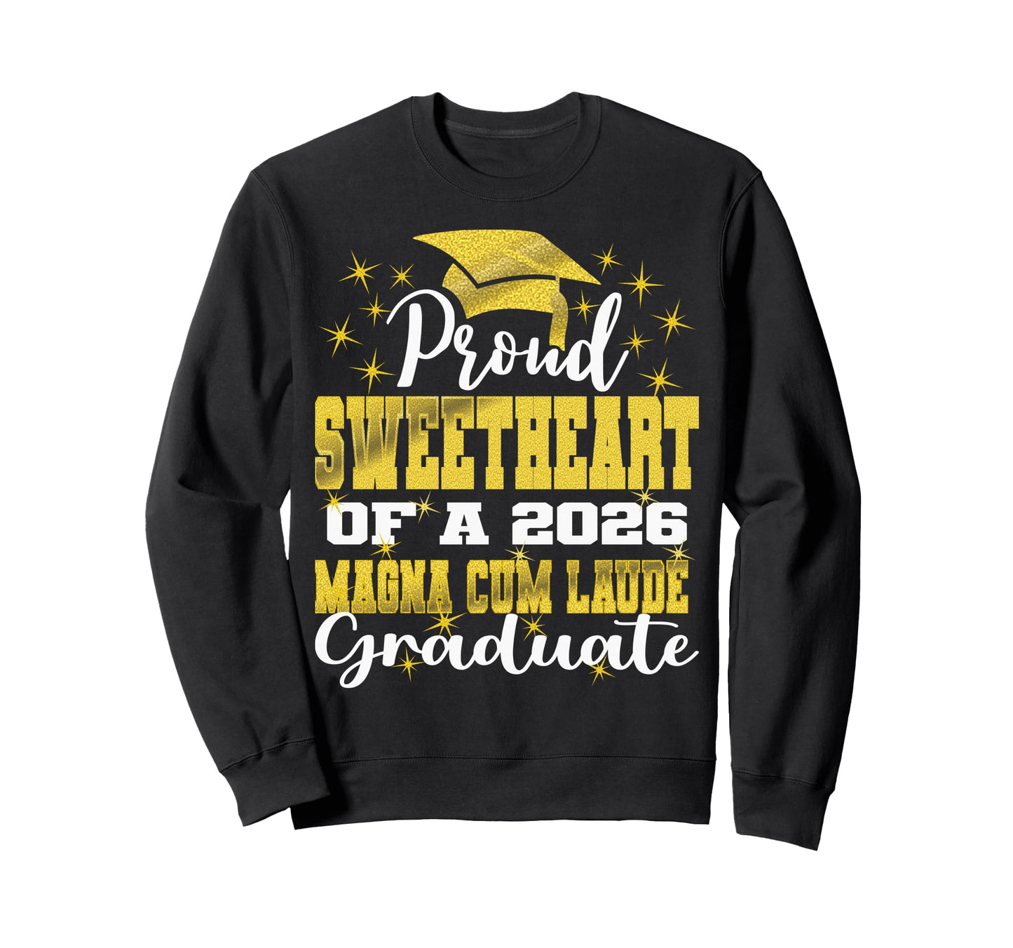 Proud Sweetheart 2026 Magna Cum Sweatshirt - Aesthetic Graphic for Adults - T-Shirt, Sweatshirt, Hoodie