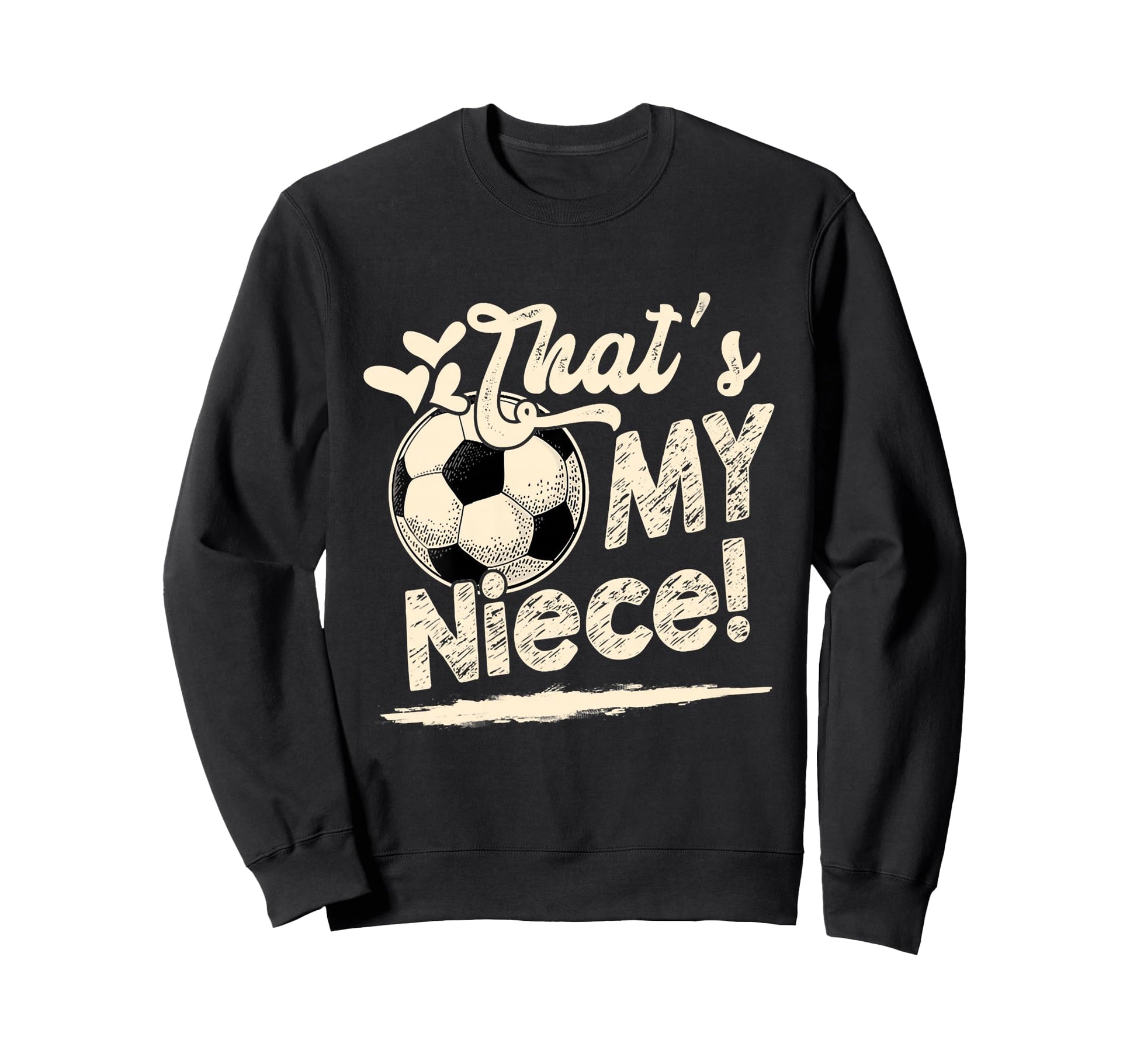 Womens Thats My Niece Soccer Family Sweatshirt - Streetwear Style Unisex - T-Shirt, Sweatshirt, Hoodie