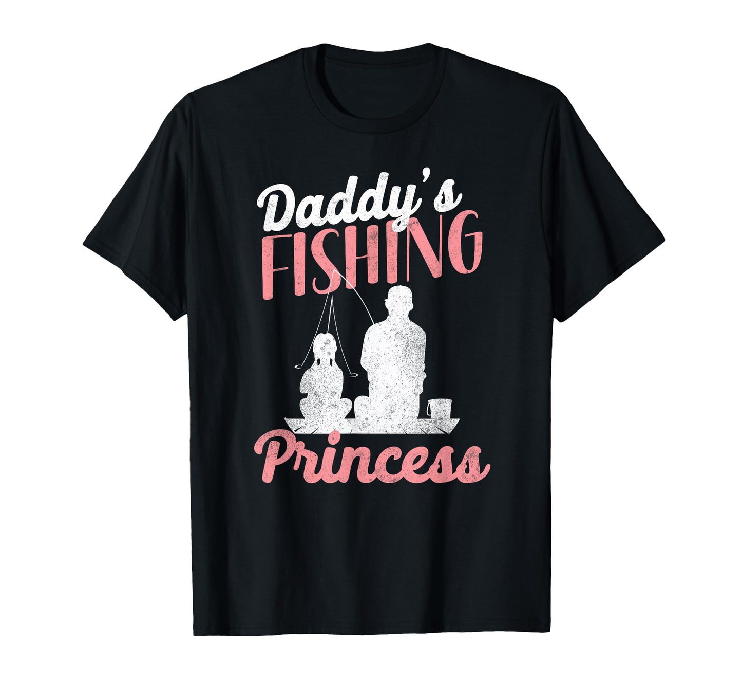 Fishing Princess Dad Daughter T-Shirt - Fun Novelty Design Unisex - T-Shirt, Sweatshirt, Hoodie