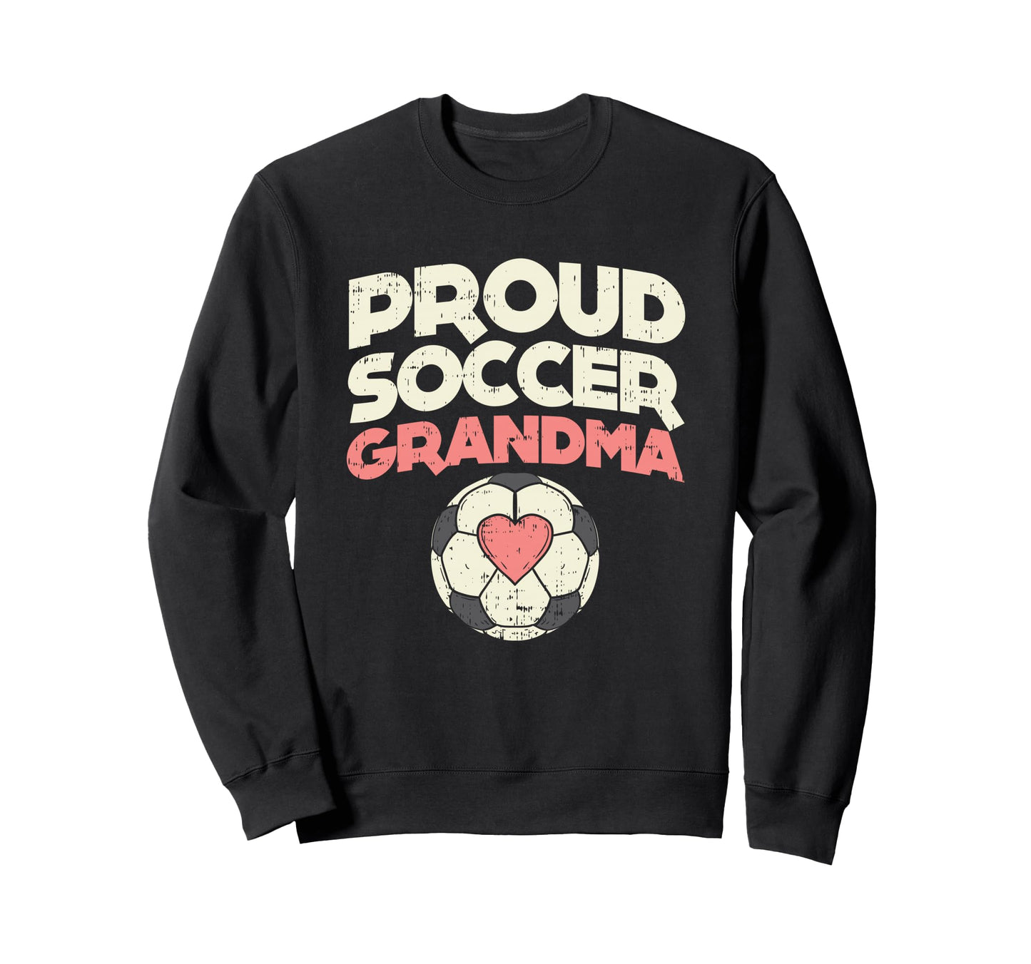 Proud Soccer Grandma Grandmother Sweatshirt - Custom Art Print for Adults - T-Shirt, Sweatshirt, Hoodie