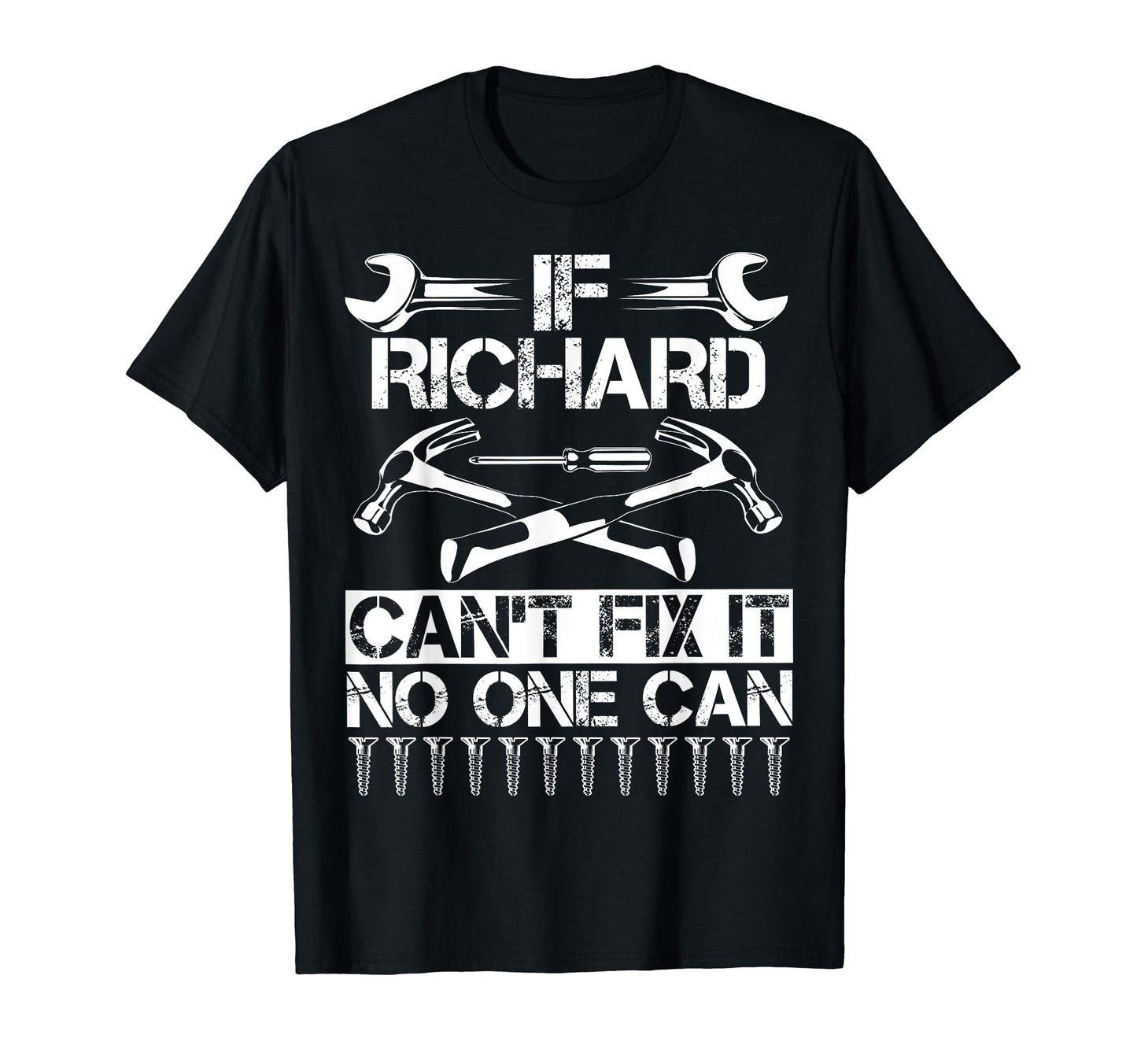 Richard Fix It Funny Birthday T-Shirt - Unique Graphic Men Women - T-Shirt, Sweatshirt, Hoodie