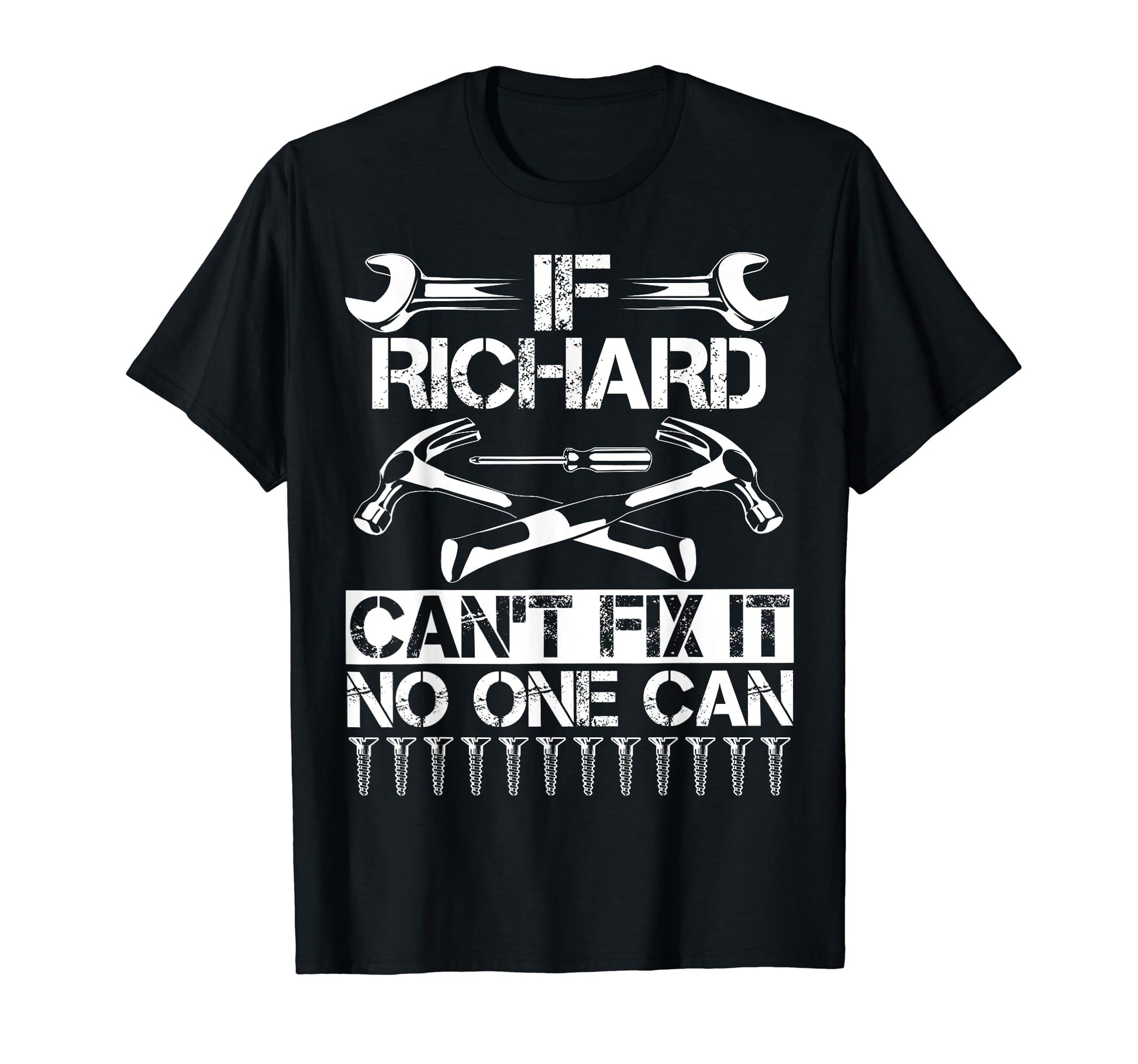 Richard Fix It Funny Birthday T-Shirt - Unique Graphic Men Women - T-Shirt, Sweatshirt, Hoodie