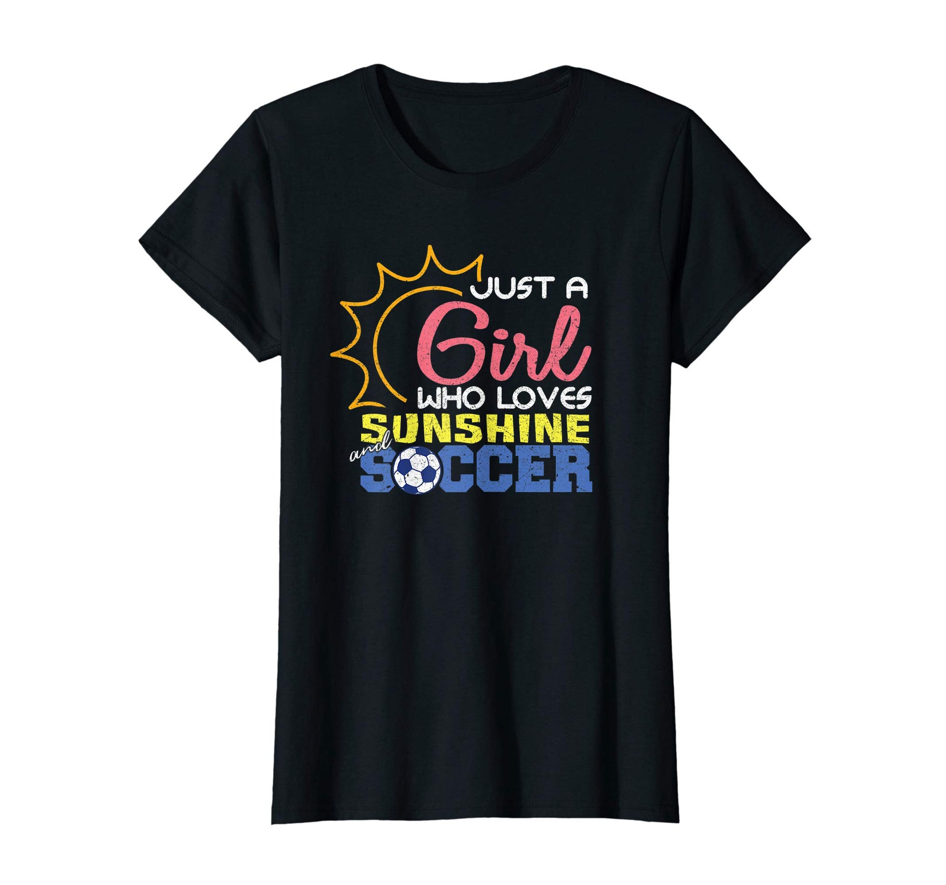 Just Who Loves Sunshine And Soccer T-Shirt - Fun Novelty Design for Adults - T-Shirt, Sweatshirt, Hoodie