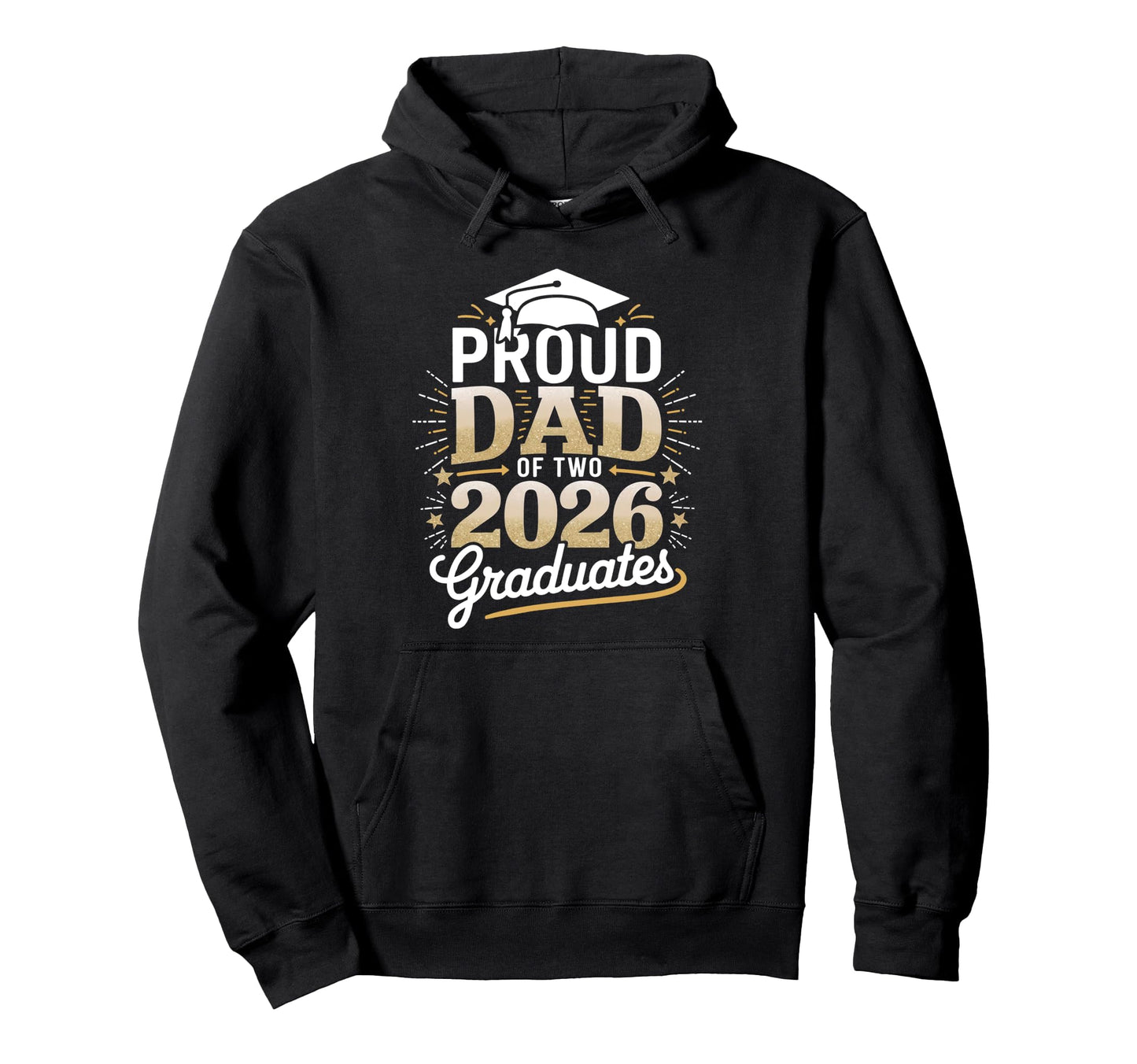 Proud Dad Two 2026 Graduates Class 2026 Hoodie - Novelty Apparel Men Women - T-Shirt, Sweatshirt, Hoodie