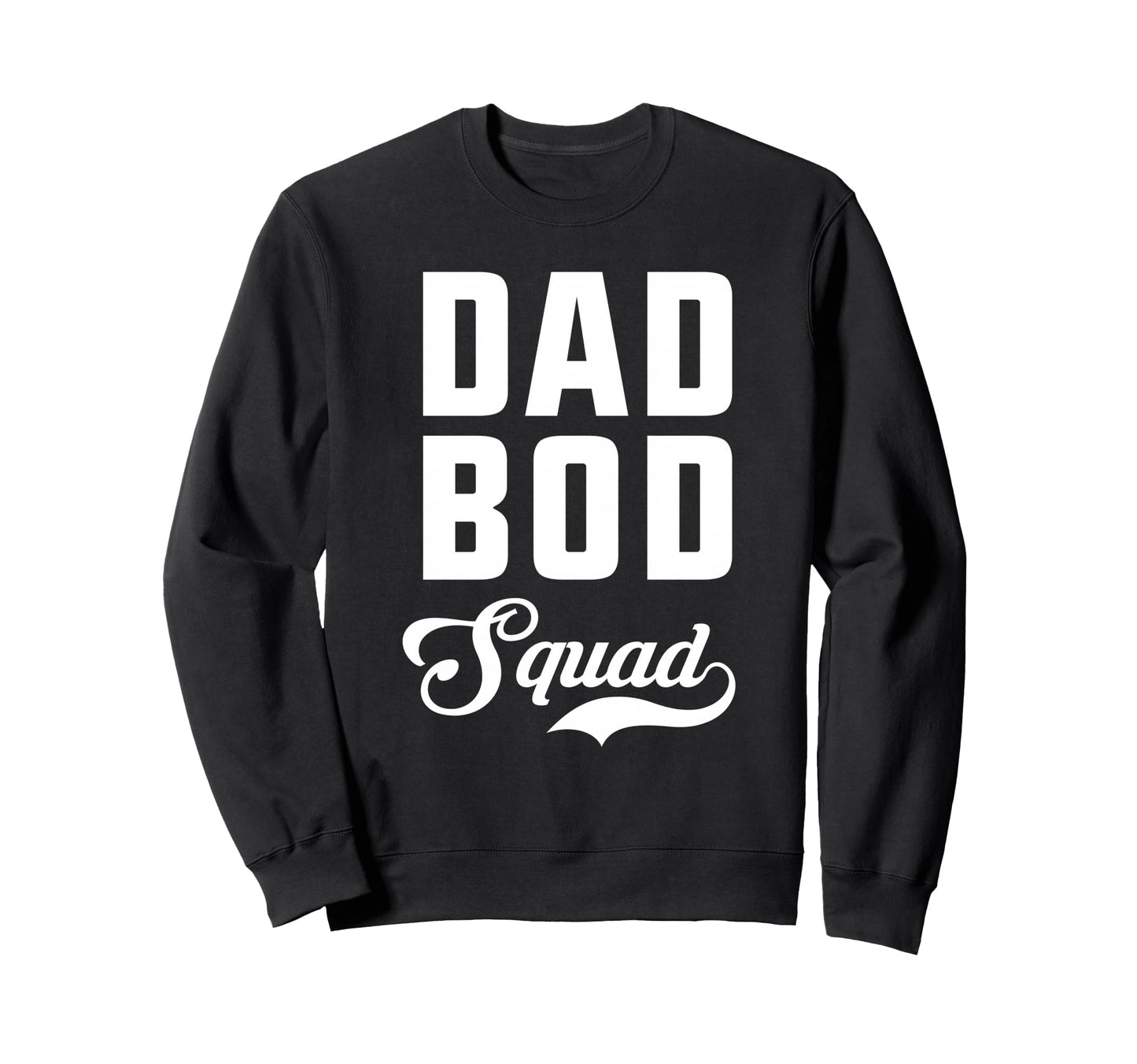 Dad Bod Squad Matching Sweatshirt - Streetwear Style Men Women - T-Shirt, Sweatshirt, Hoodie