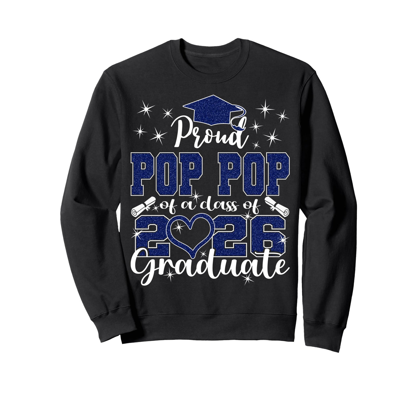 Super Proud Pop Pop 2026 Graduate Sweatshirt - Unique Graphic Unisex - T-Shirt, Sweatshirt, Hoodie