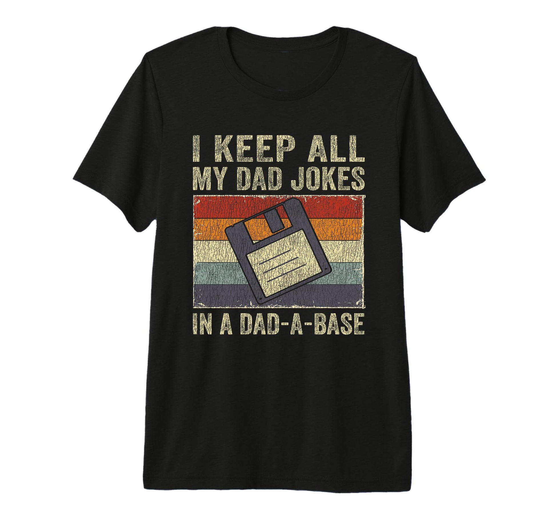 I Keep All My Dad Jokes Dad Base T-Shirt - Custom Art Print Men Women - T-Shirt, Sweatshirt, Hoodie