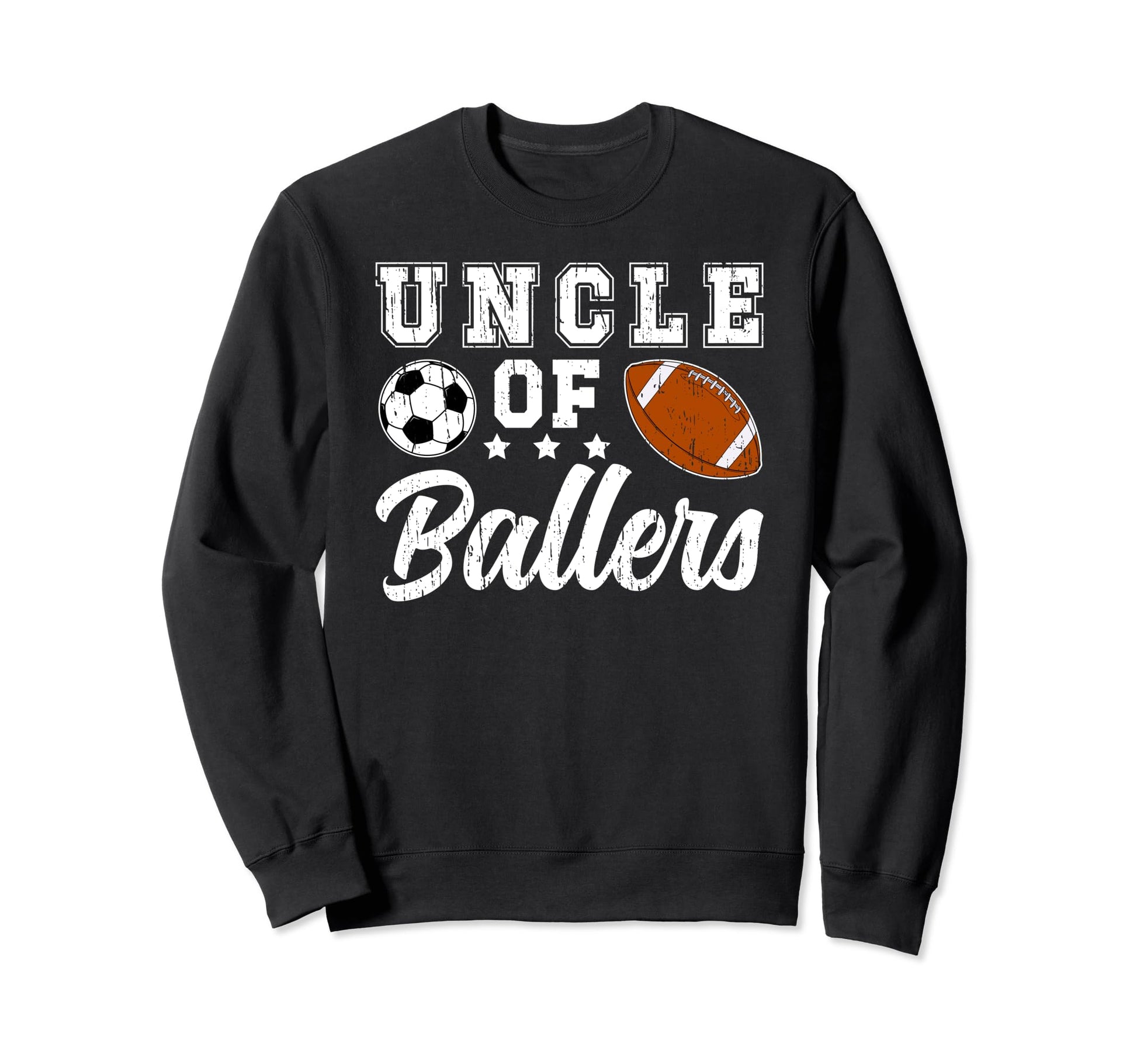 Uncle Ballers Proud Soccer Sweatshirt - Custom Art Print Men Women - T-Shirt, Sweatshirt, Hoodie