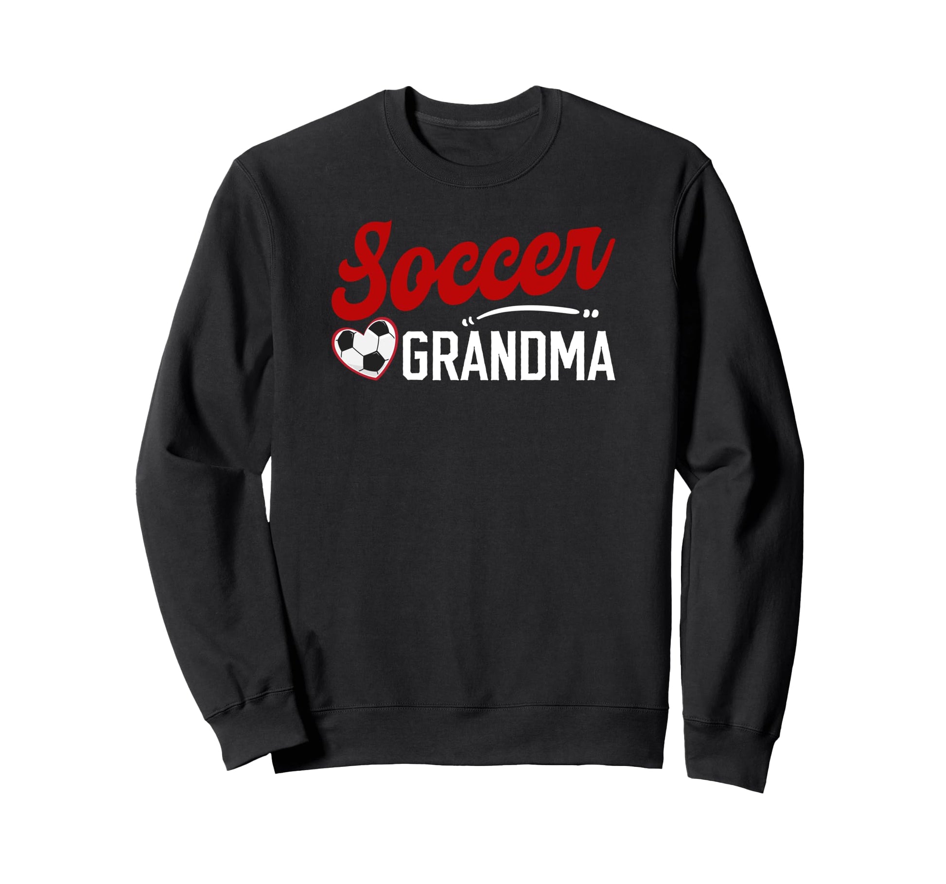Soccer Grandma Heart Grandma Sweatshirt - Fun Novelty Design for Adults - T-Shirt, Sweatshirt, Hoodie