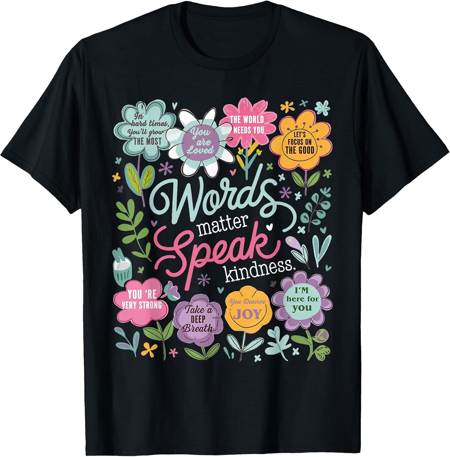 Words Matter Speak Kindness Shirt Unisex T-shirt, Sweatshirt, Hoodie, Long Sleeve Tee - T-Shirt, Sweatshirt, Hoodie