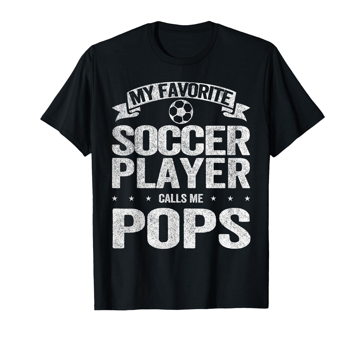 My Favorite Soccer Player Calls Me Pops T-Shirt - Graphic Print for Adults - T-Shirt, Sweatshirt, Hoodie