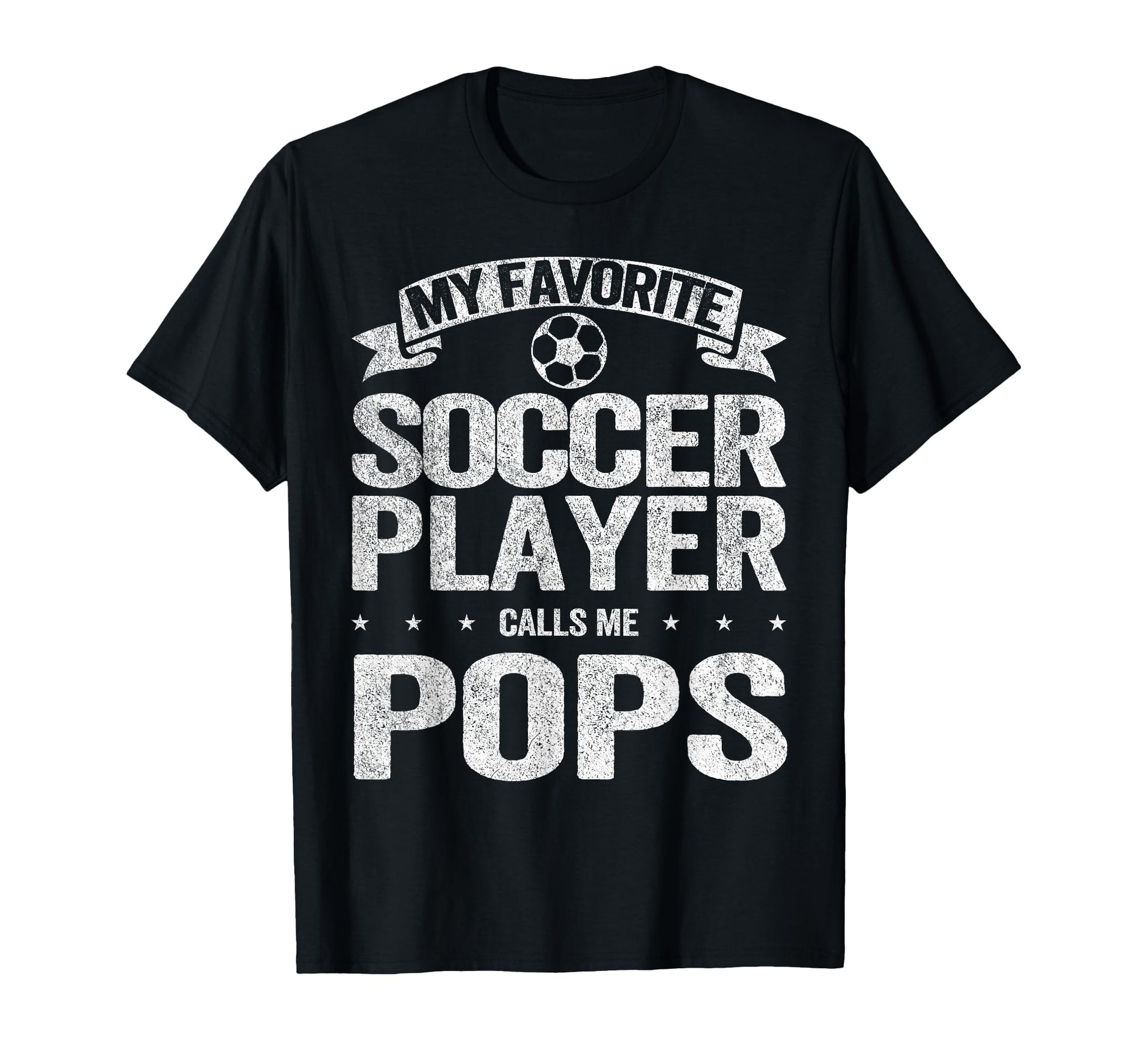 My Favorite Soccer Player Calls Me Pops T-Shirt - Graphic Print for Adults - T-Shirt, Sweatshirt, Hoodie