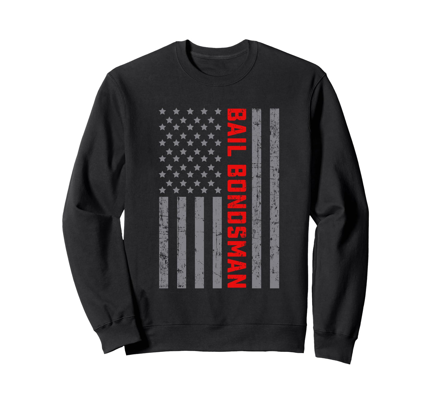 American Flag Bail Bondsman Us Flag Sweatshirt - Fun Novelty Design Unisex - T-Shirt, Sweatshirt, Hoodie