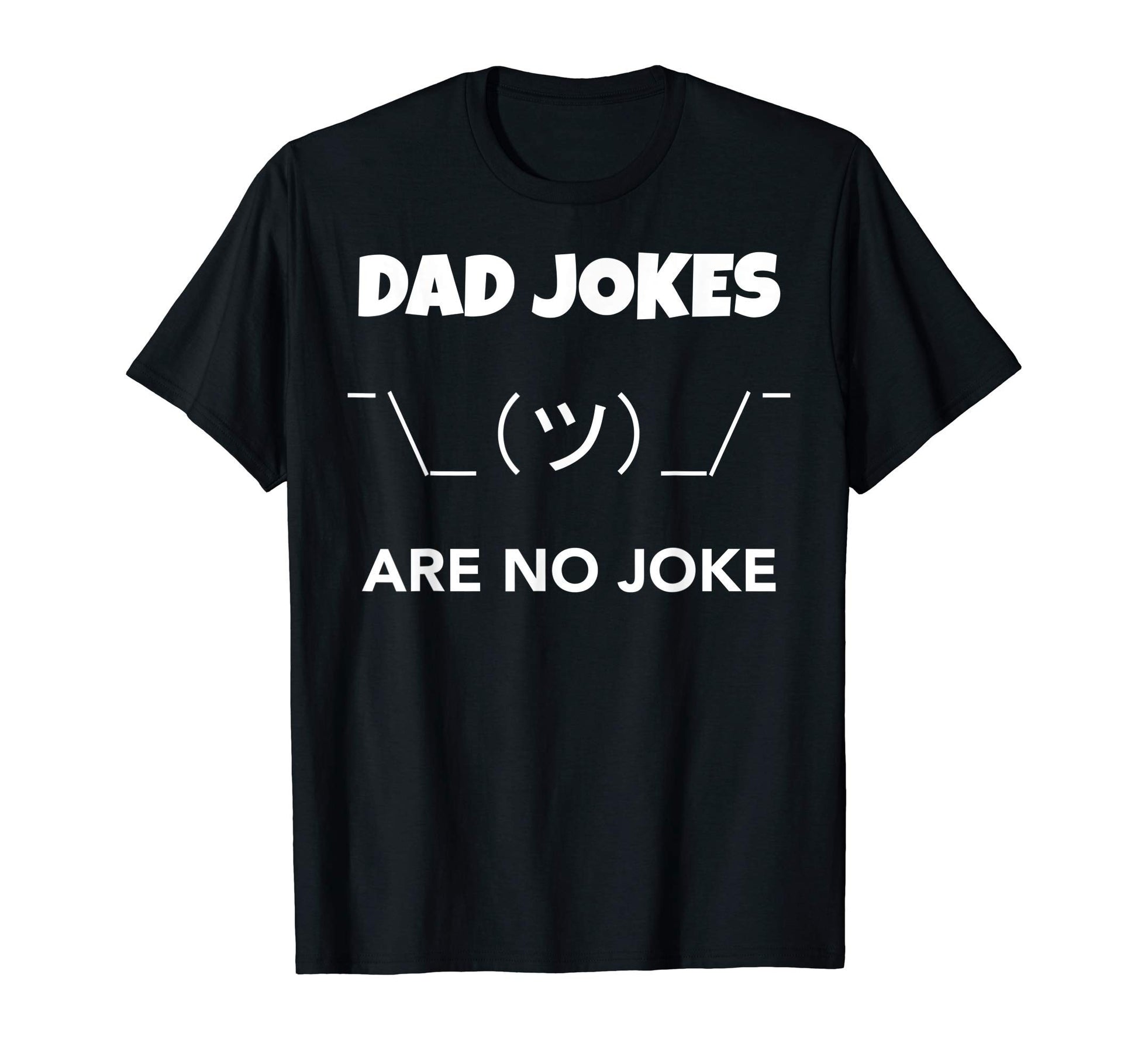 Dad Jokes Are No Joke Funny T-Shirt - Fun Novelty Design for Adults - T-Shirt, Sweatshirt, Hoodie