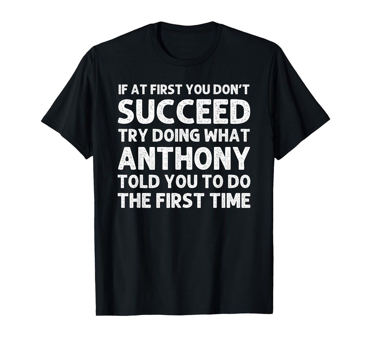 Anthony Gift Name Personalized T-Shirt - Unique Graphic for Adults - T-Shirt, Sweatshirt, Hoodie