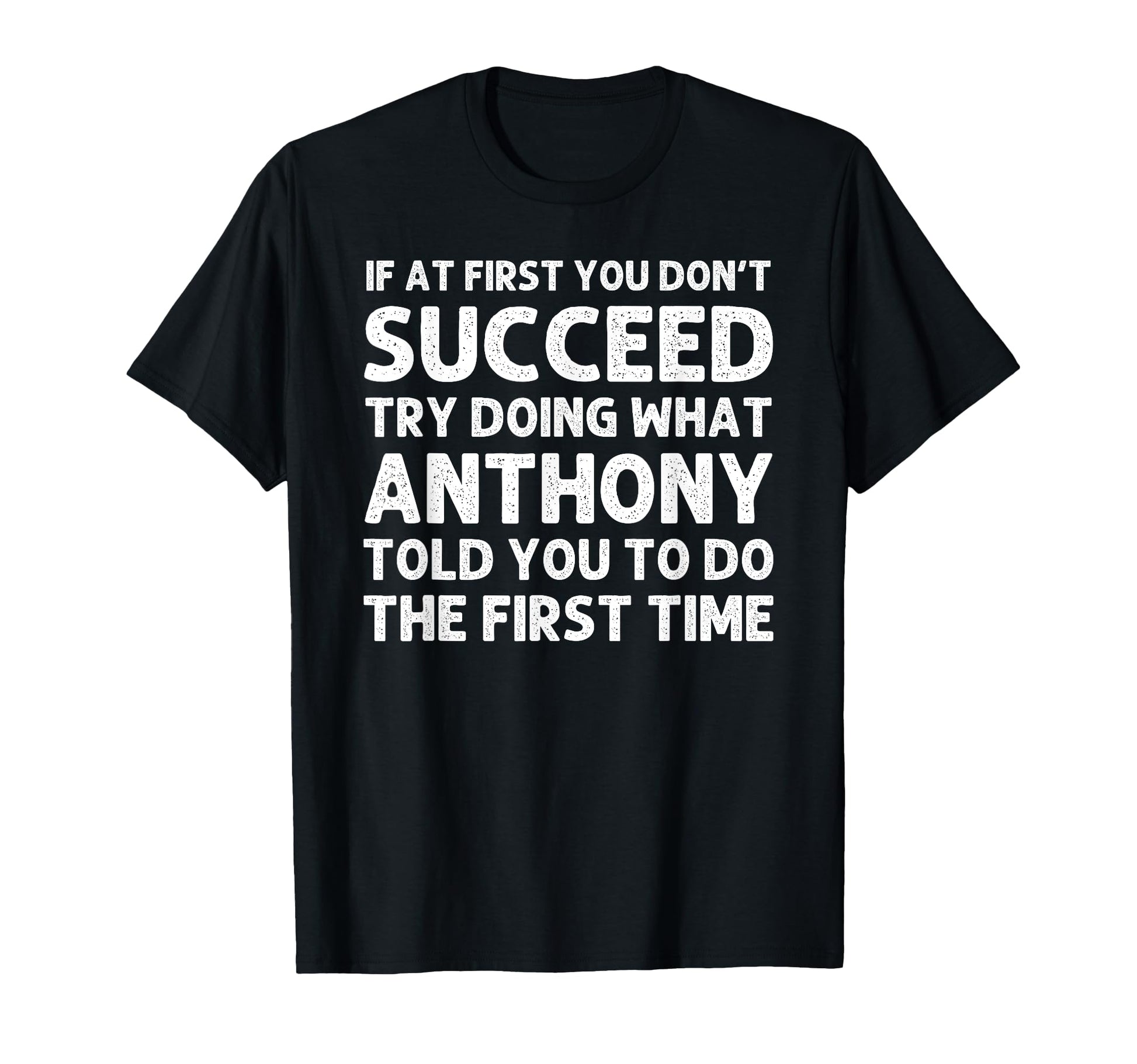 Anthony Gift Name Personalized T-Shirt - Unique Graphic for Adults - T-Shirt, Sweatshirt, Hoodie
