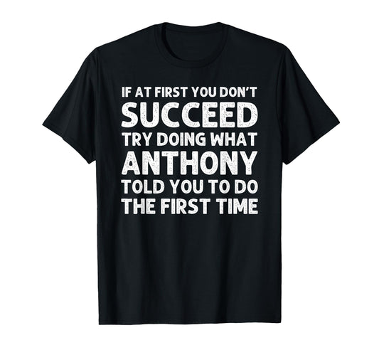 Anthony Gift Name Personalized T-Shirt - Unique Graphic for Adults - T-Shirt, Sweatshirt, Hoodie
