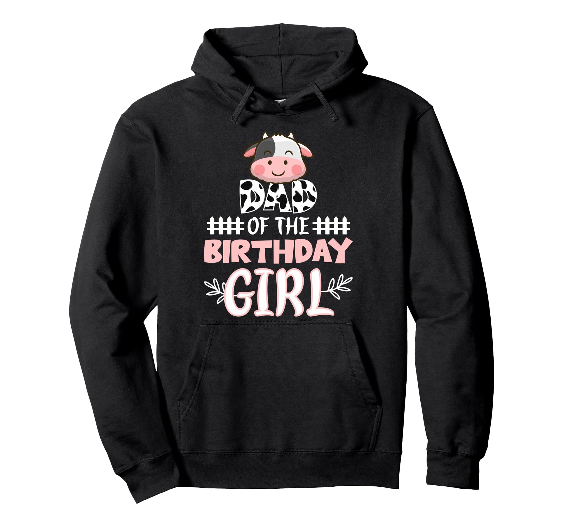 Dad Birthday Farming Cow Matching Family Hoodie - Novelty Apparel Unisex - T-Shirt, Sweatshirt, Hoodie