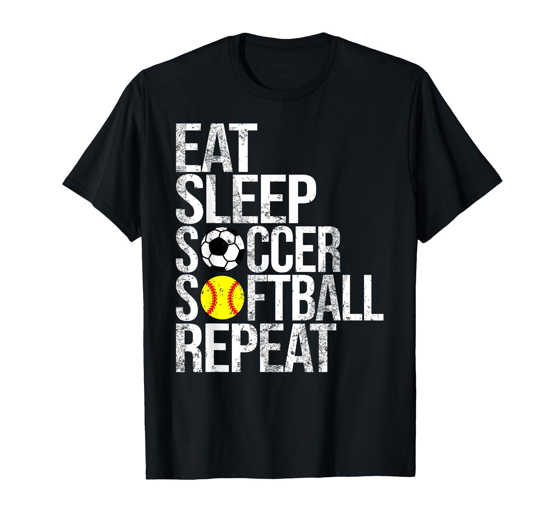 Eat Sleep Soccer Softball Repeat Funny T-Shirt - Graphic Print Men Women - T-Shirt, Sweatshirt, Hoodie