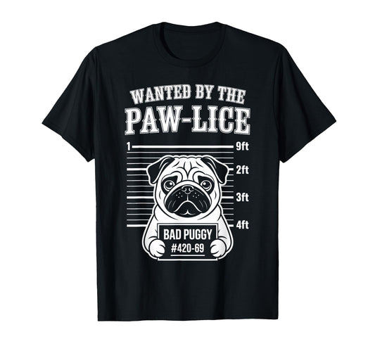 Bad Puggy Mugshot Wanted Paw Lice T-Shirt - Minimalist Print for Adults - T-Shirt, Sweatshirt, Hoodie