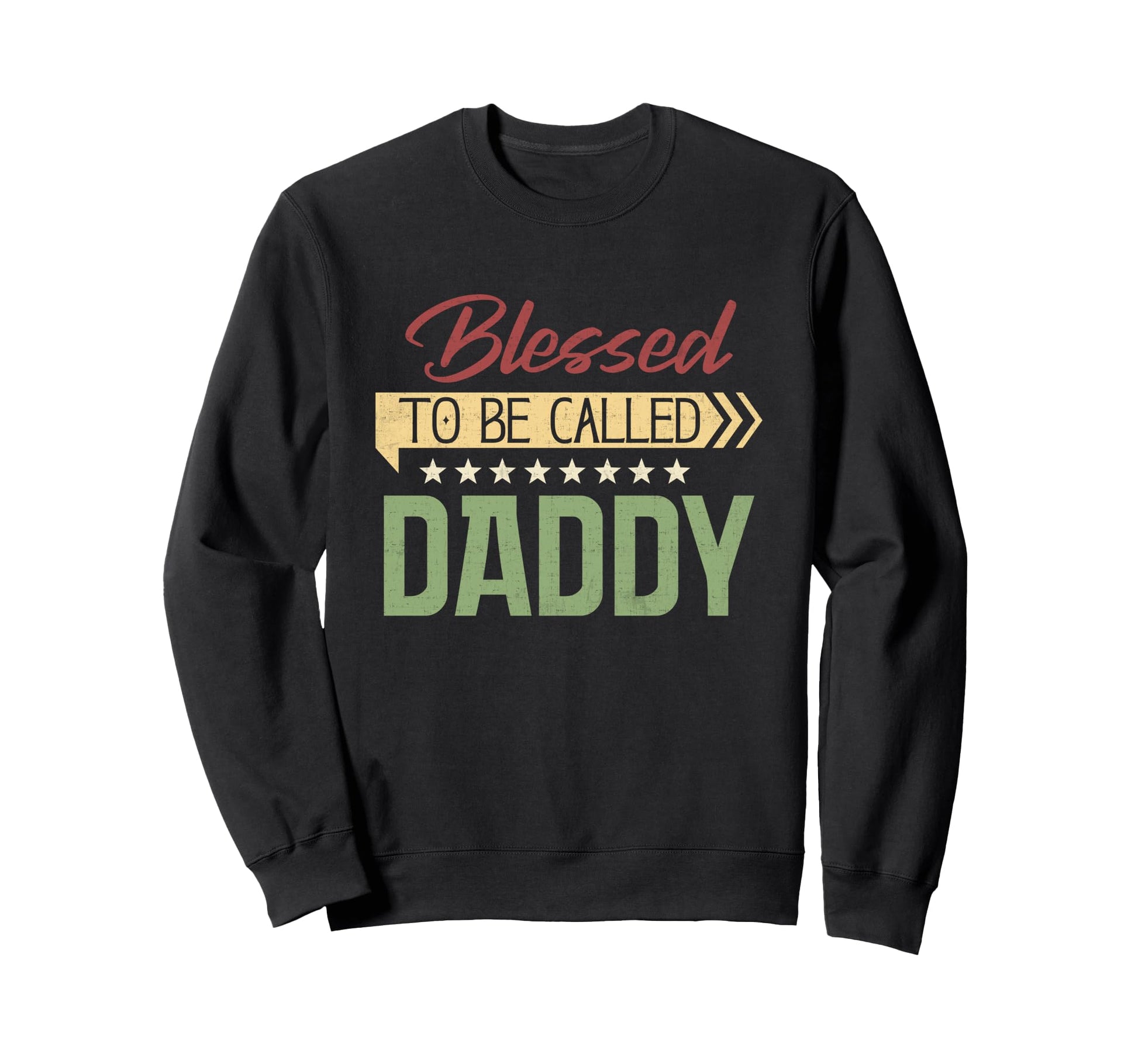 Blessed To Be Called Daddy Sweatshirt - Custom Art Print for Adults - T-Shirt, Sweatshirt, Hoodie