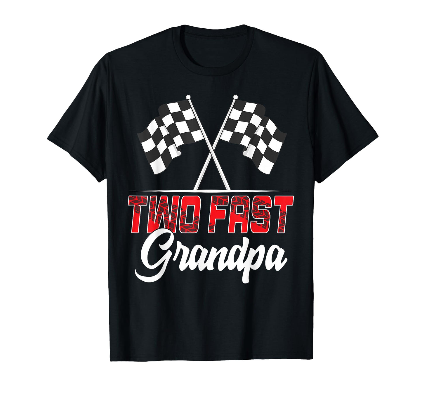 Two Fast Grandpa Second Birthday Racing Car T-Shirt - Graphic Print Unisex - T-Shirt, Sweatshirt, Hoodie