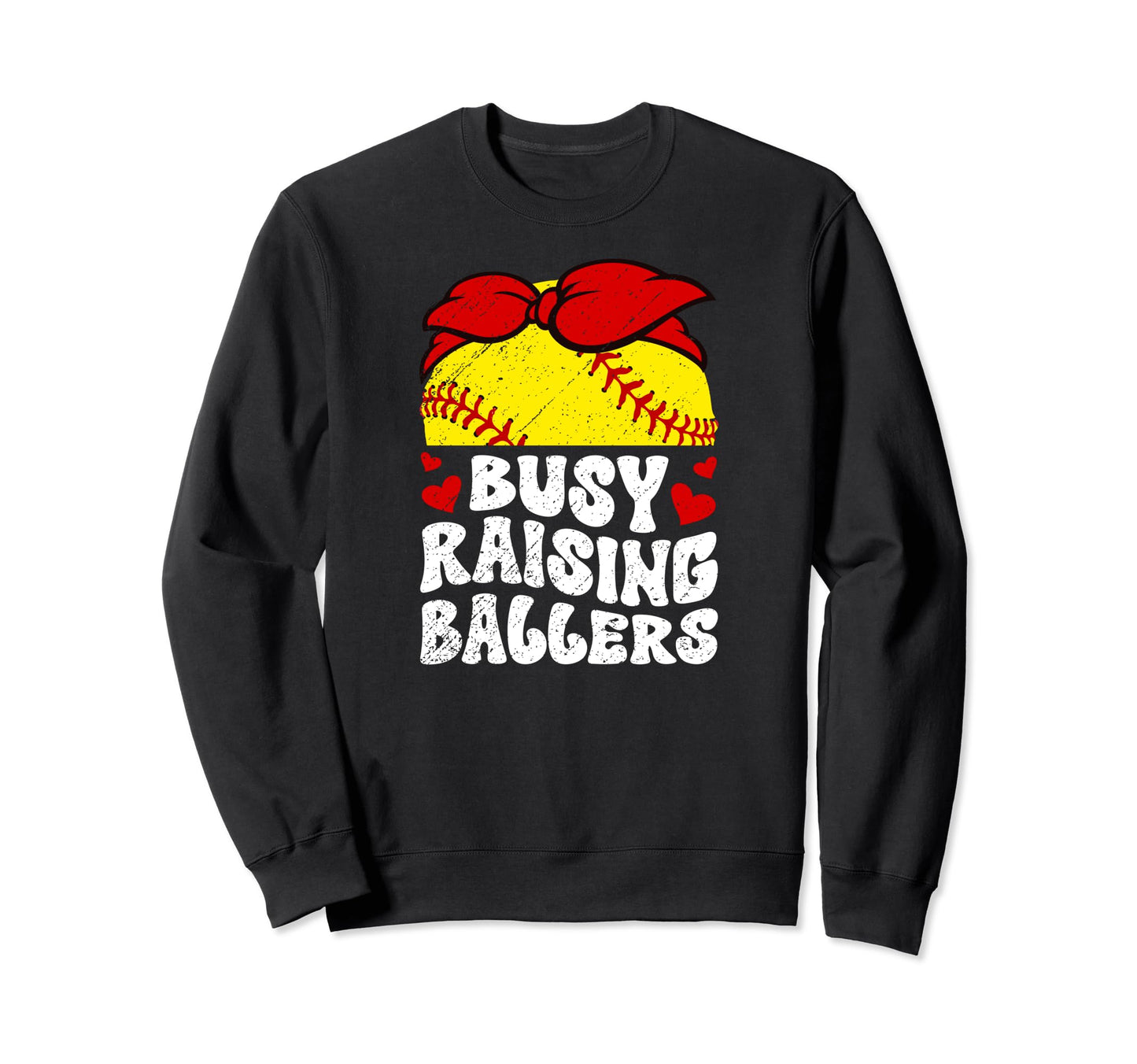 Busy Raising Ballers Softball Mom Sweatshirt - Graphic Print Unisex - T-Shirt, Sweatshirt, Hoodie