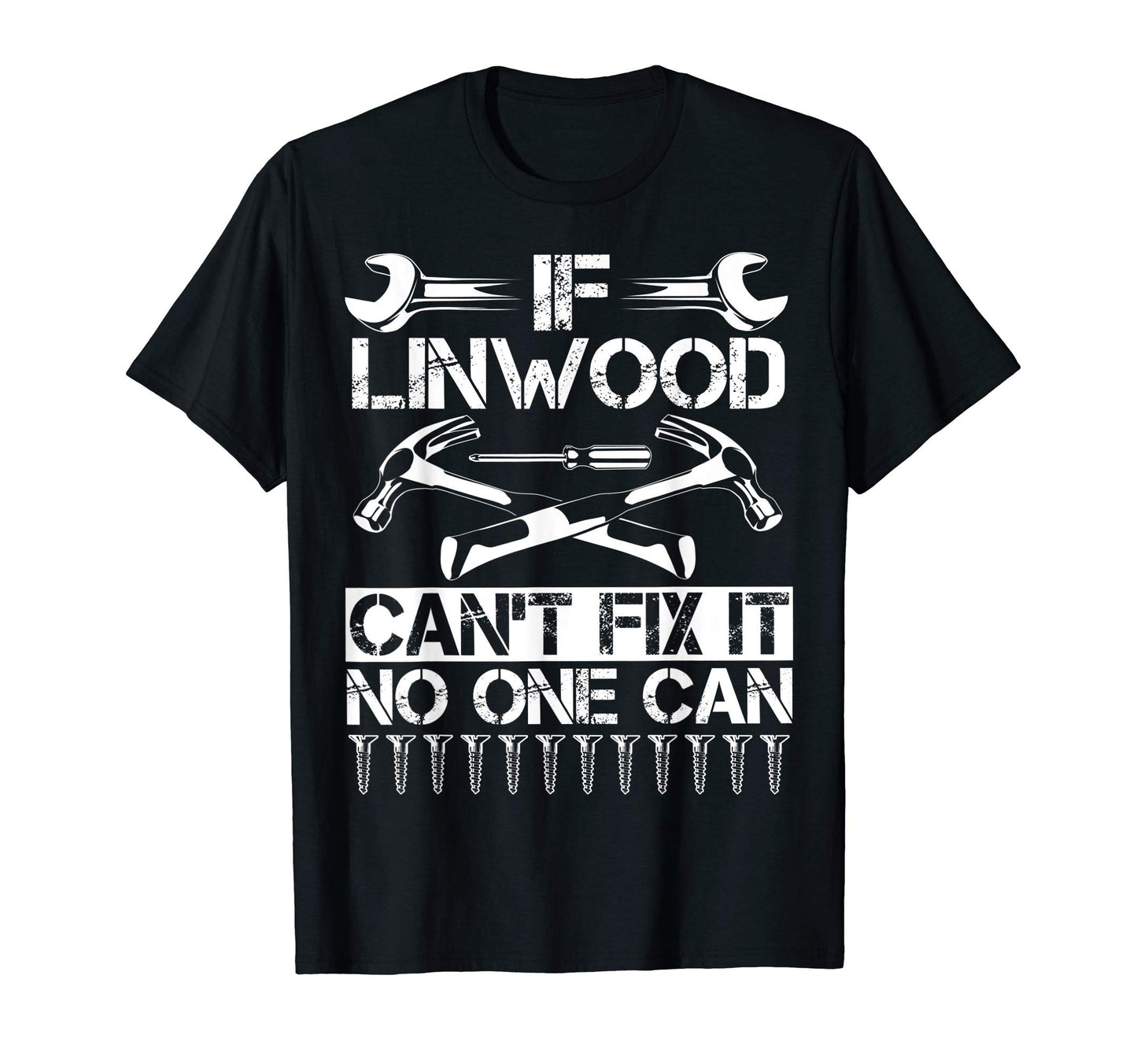 Linwood Fix It Funny Birthday T-Shirt - Streetwear Style Men Women - T-Shirt, Sweatshirt, Hoodie