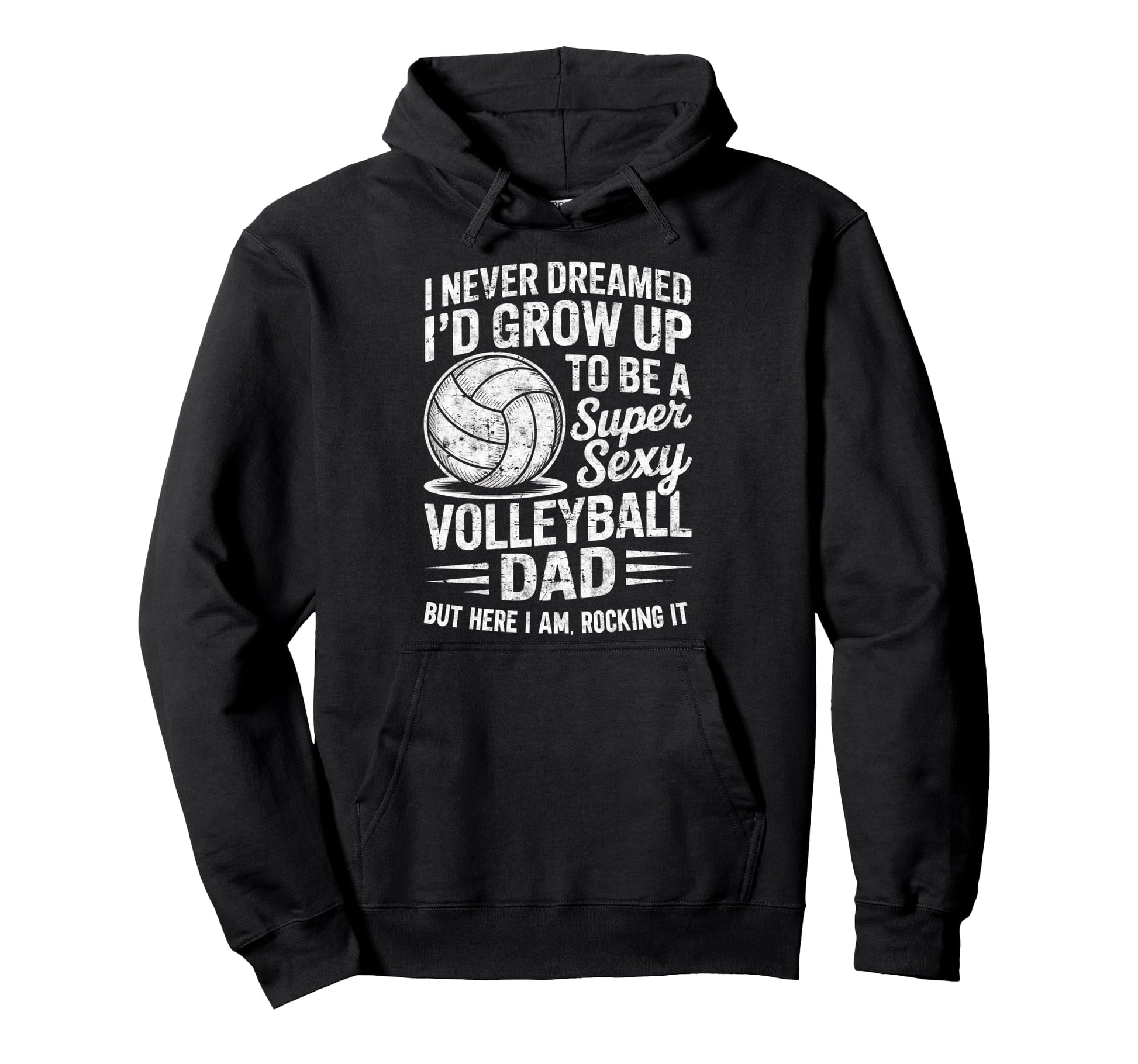 I Never Dreamed Id Grow Up To Be Hoodie - Casual Everyday Wear for Adults - T-Shirt, Sweatshirt, Hoodie