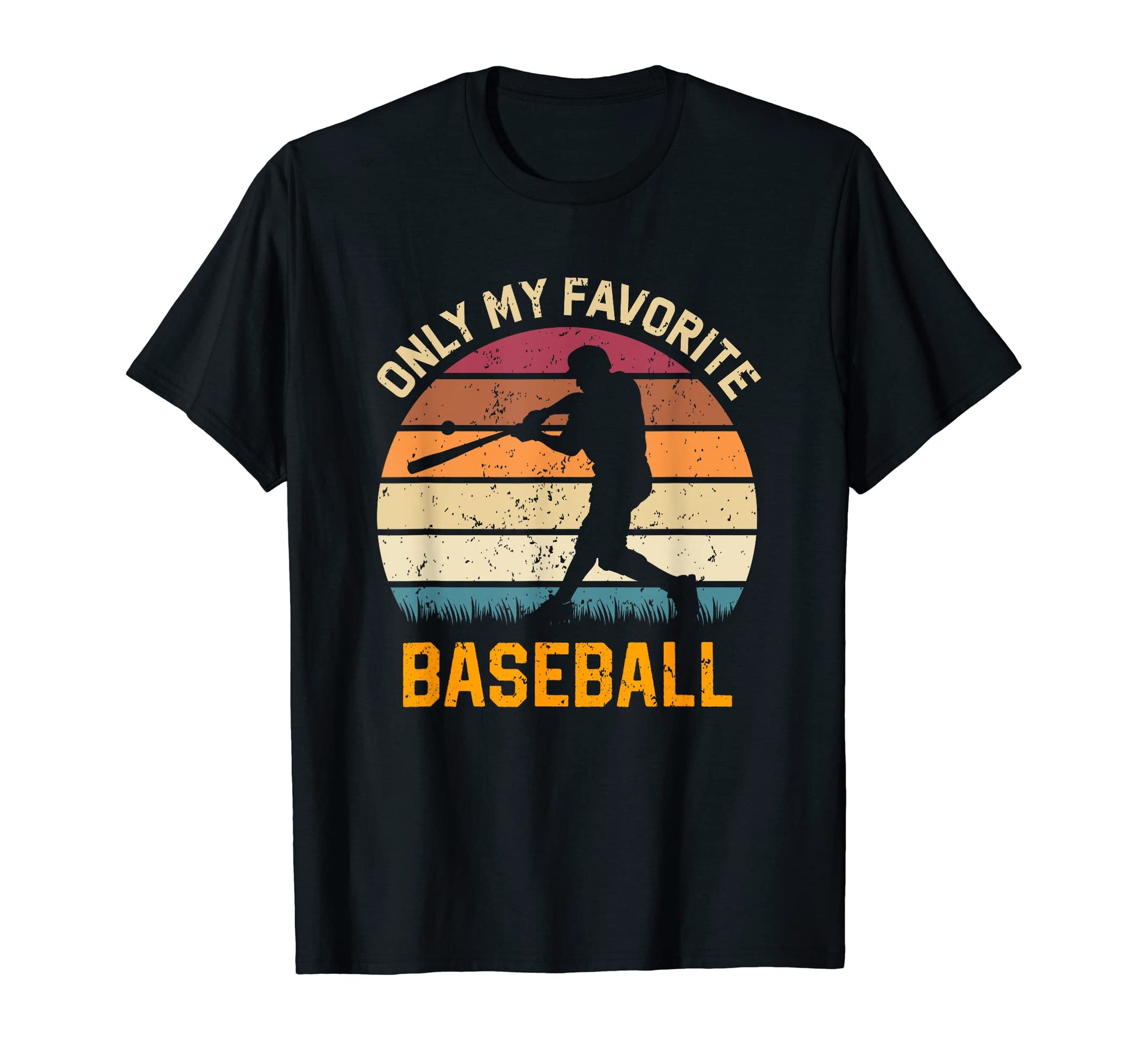 Only My Favorite Baseball Lover T-Shirt - Aesthetic Graphic for Adults - T-Shirt, Sweatshirt, Hoodie