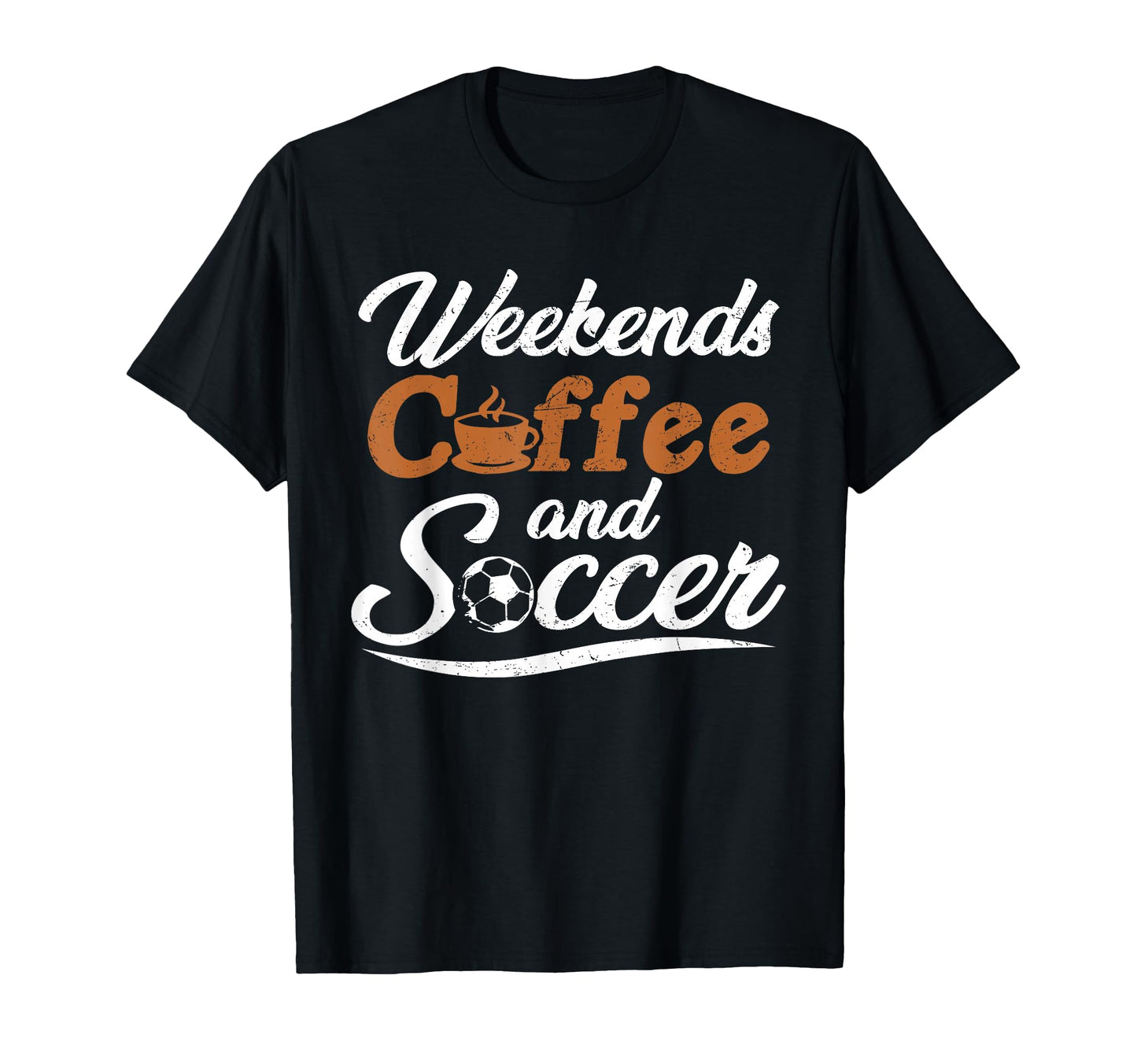 Weekends Coffee And Soccer Fun Soccer T-Shirt - Minimalist Print Men Women - T-Shirt, Sweatshirt, Hoodie