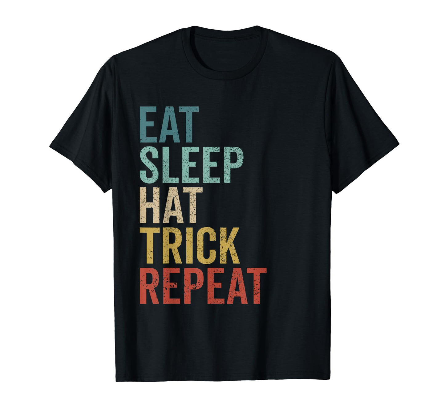Eat Sleep Hat Trick Repeat Soccer T-Shirt - Streetwear Style Men Women - T-Shirt, Sweatshirt, Hoodie