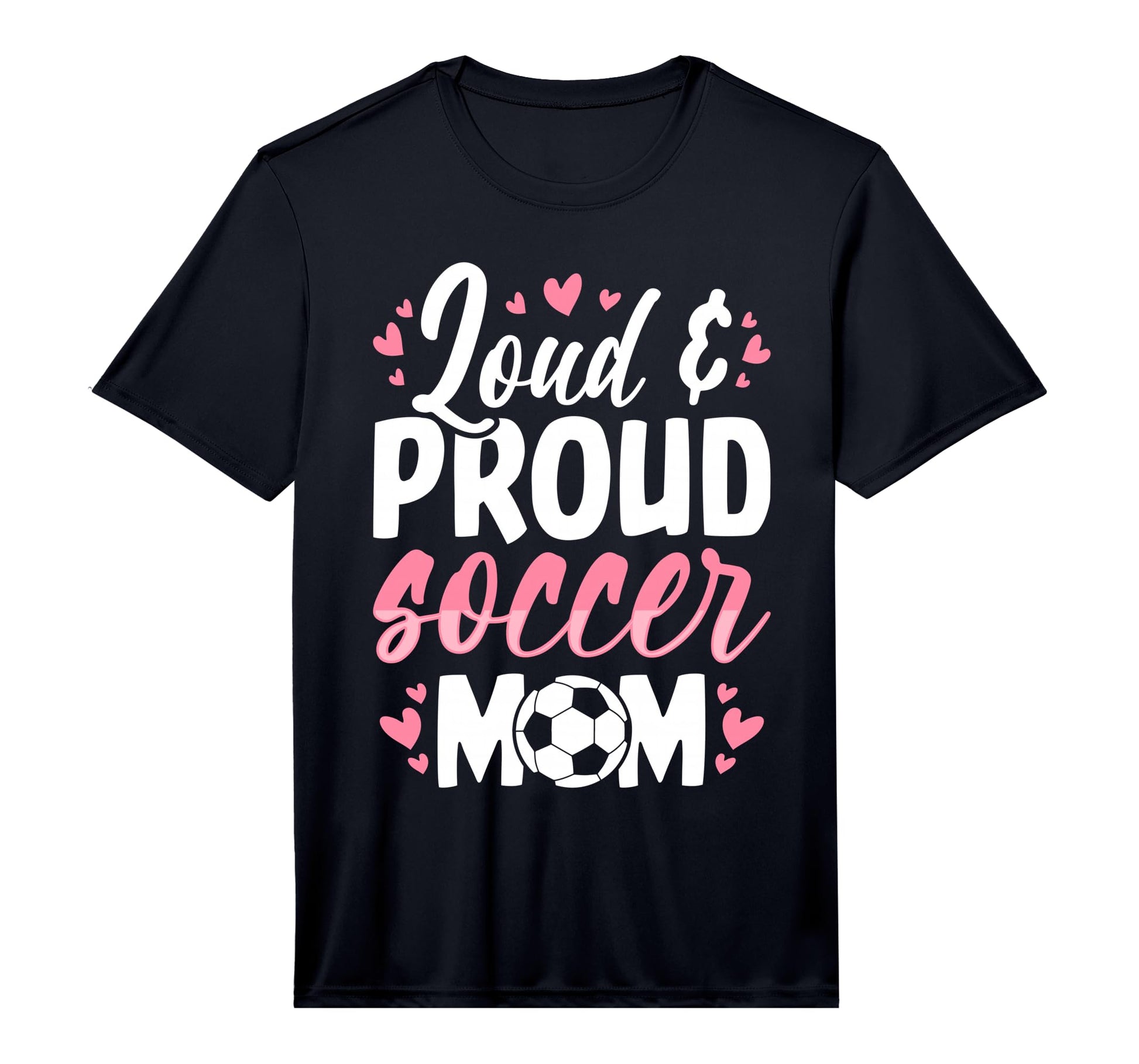 Soccer Mom Loud And Proud Soccer Mom T-Shirt - Graphic Print Unisex - T-Shirt, Sweatshirt, Hoodie